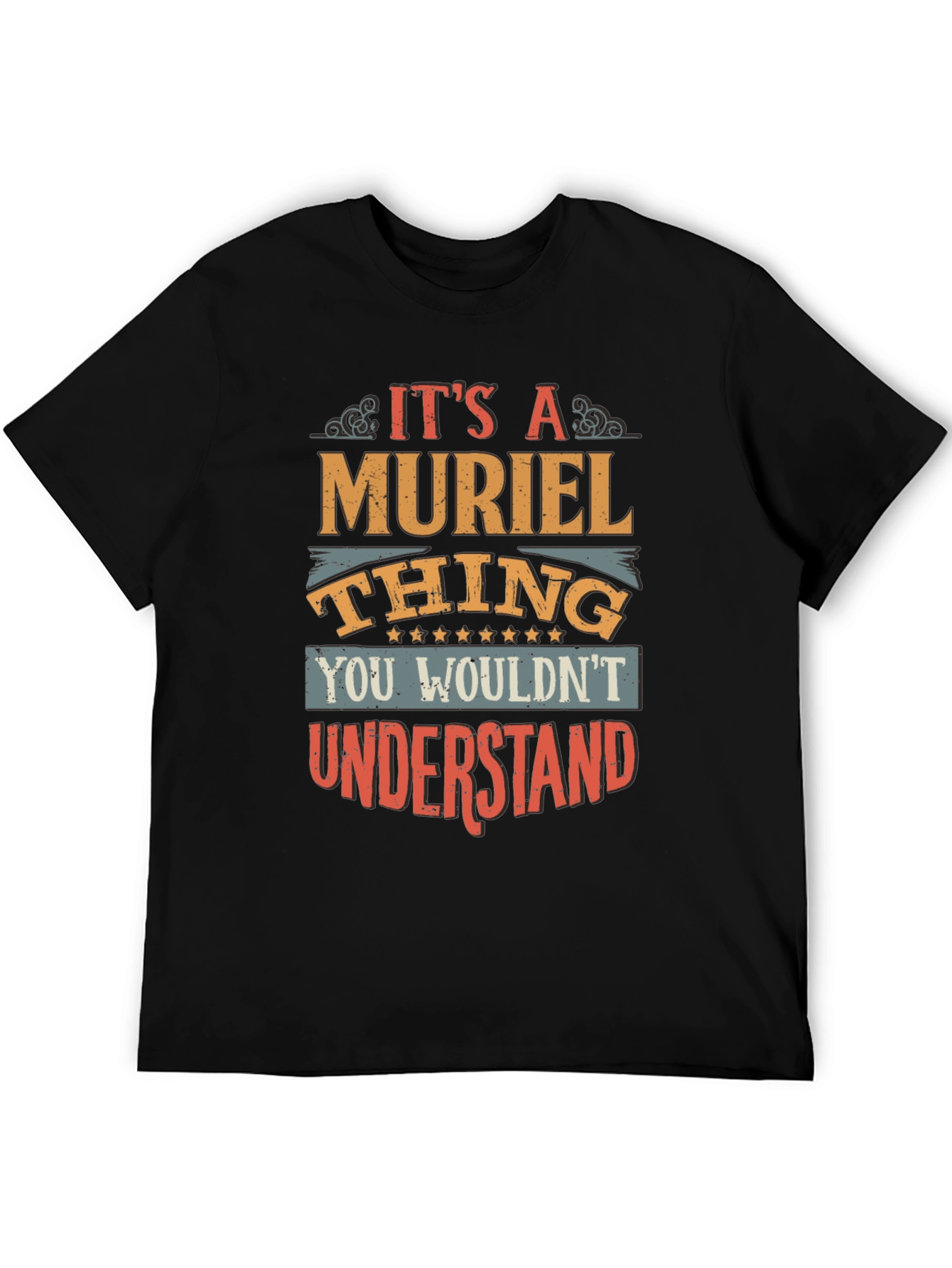 Muriel Thing T-Shirt - You Wouldnt Understand