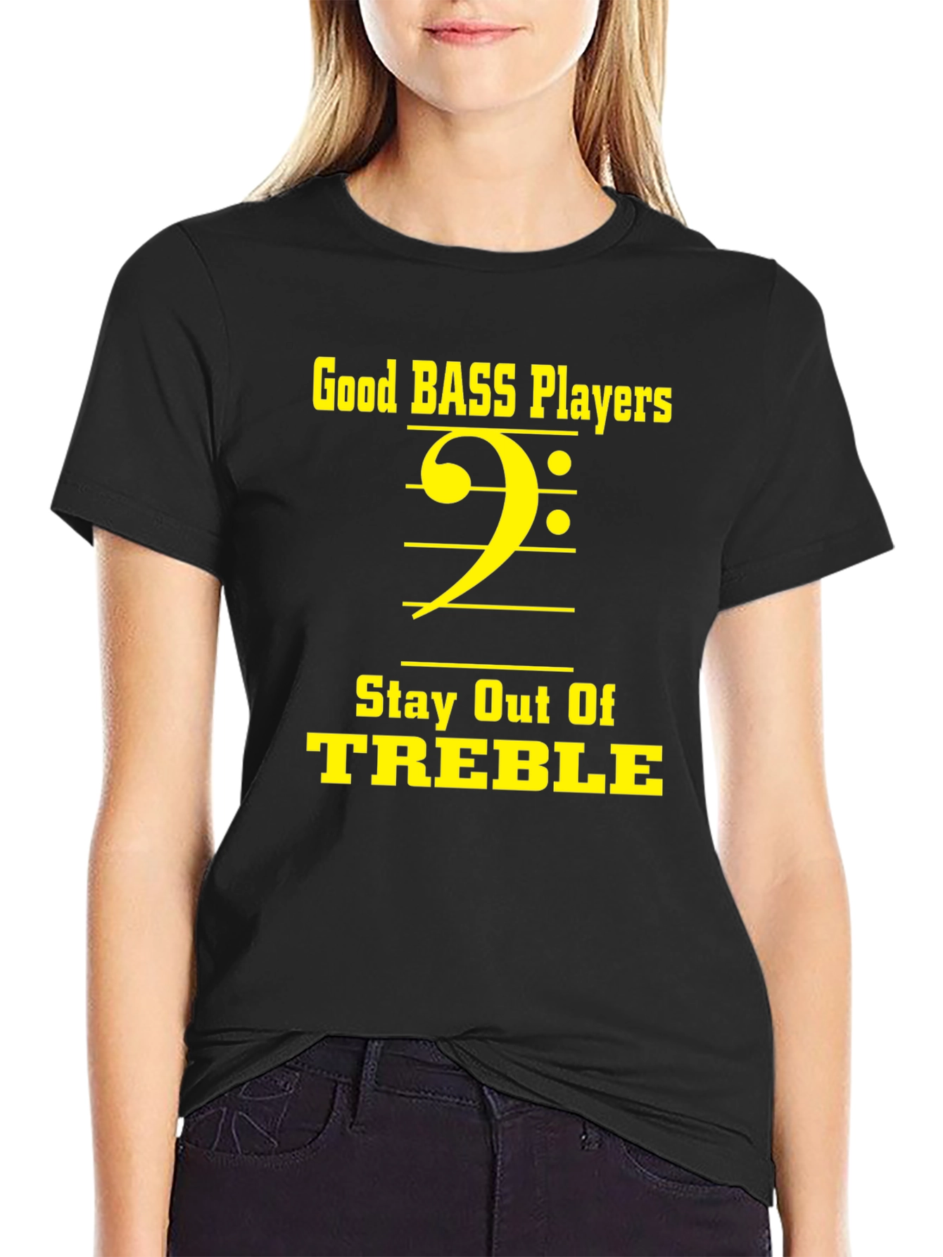 Good Bass Players Stay Out of Treble Black T-Shirt