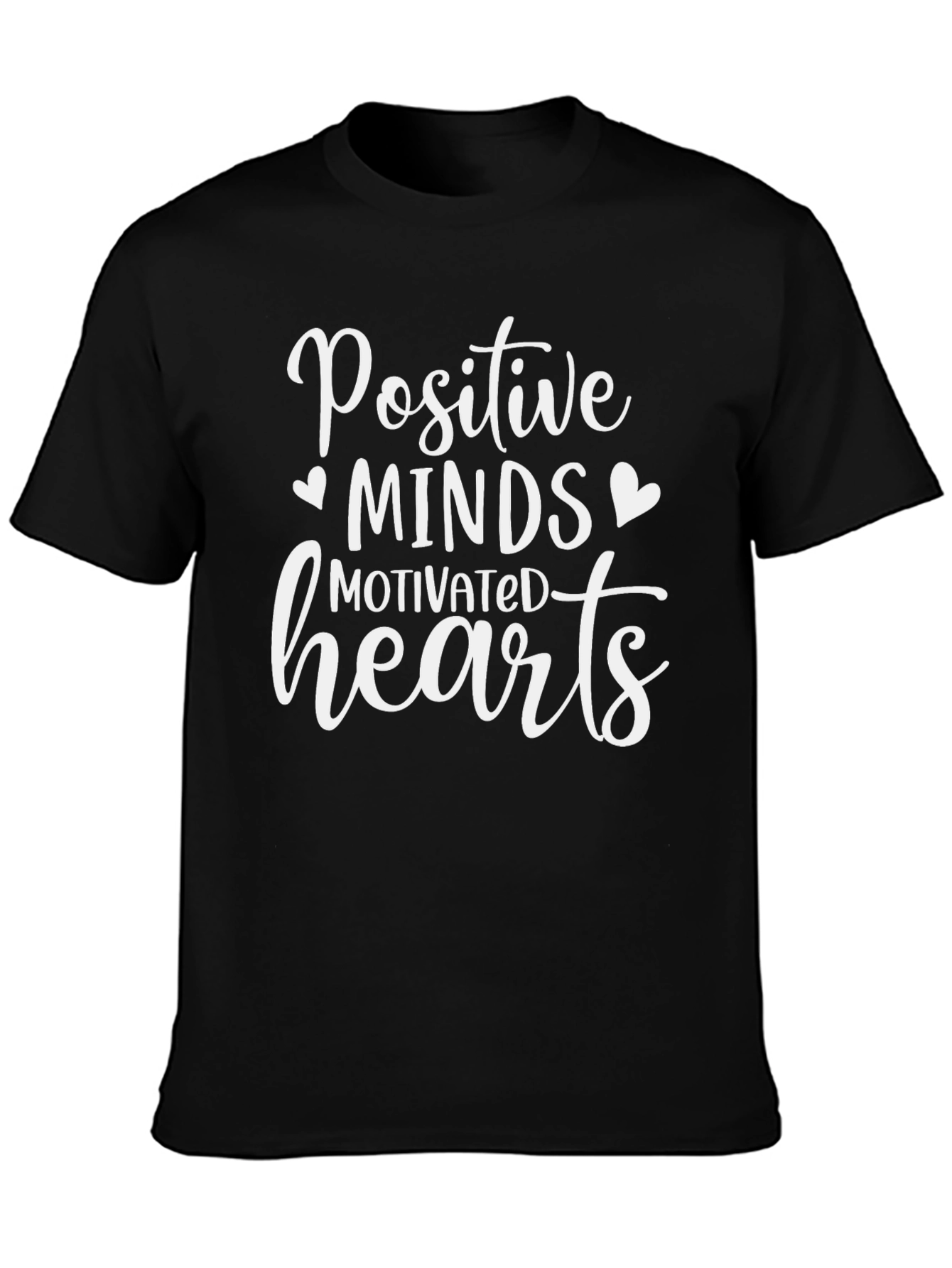 Positive Minds Motivated Hearts Graphic Tee