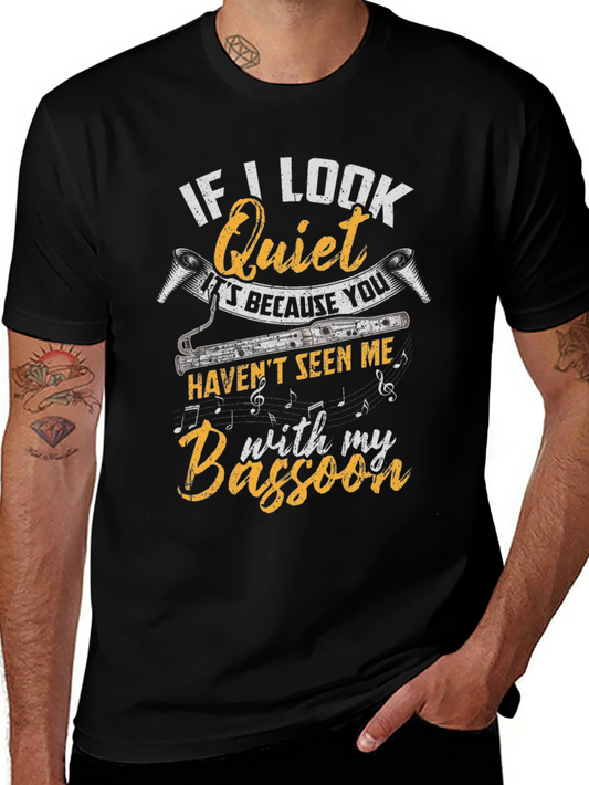 If I Look Quiet Bassoon Player Black T-Shirt