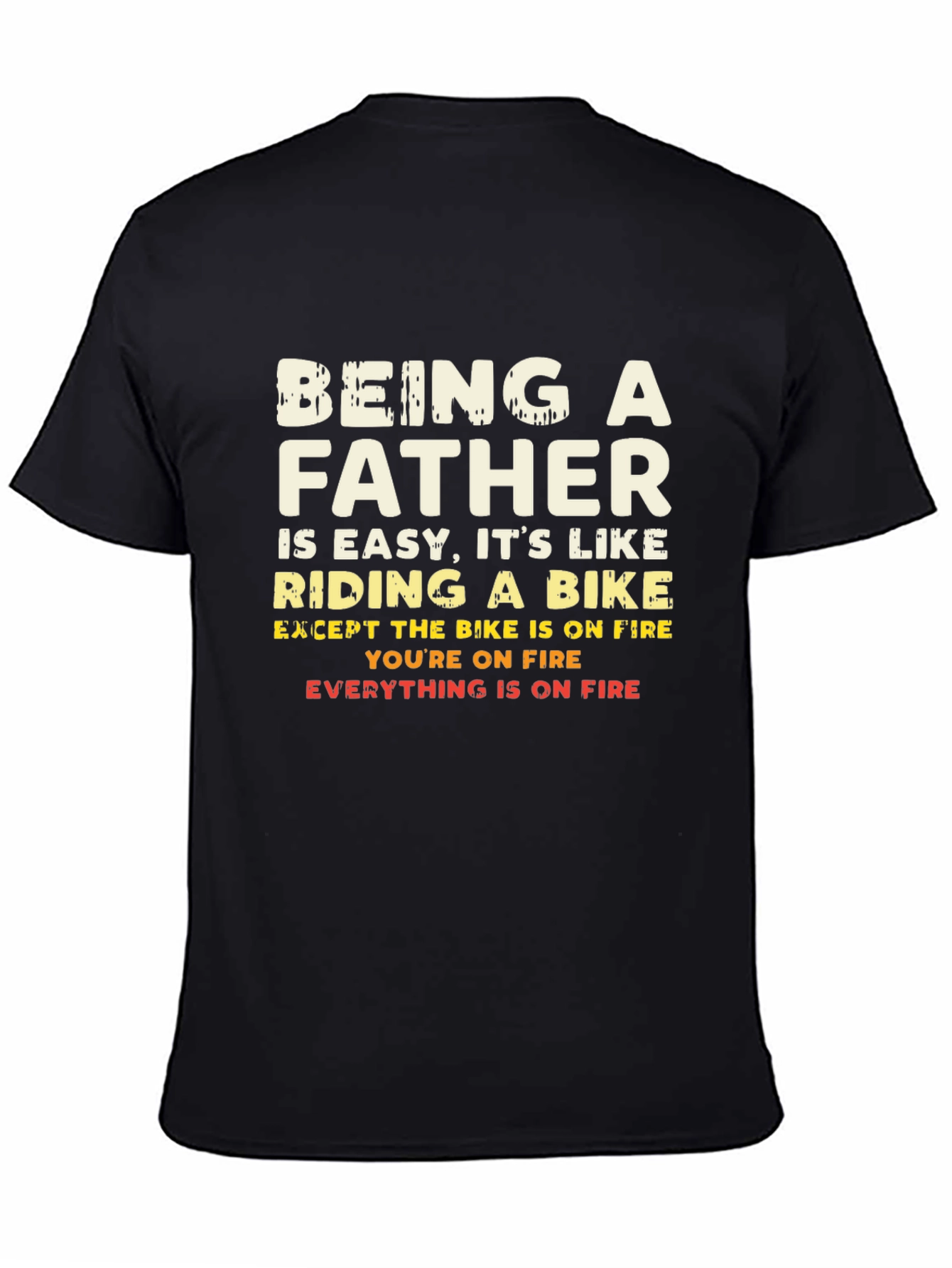 Being A Father T-Shirt - Funny Dad Gift