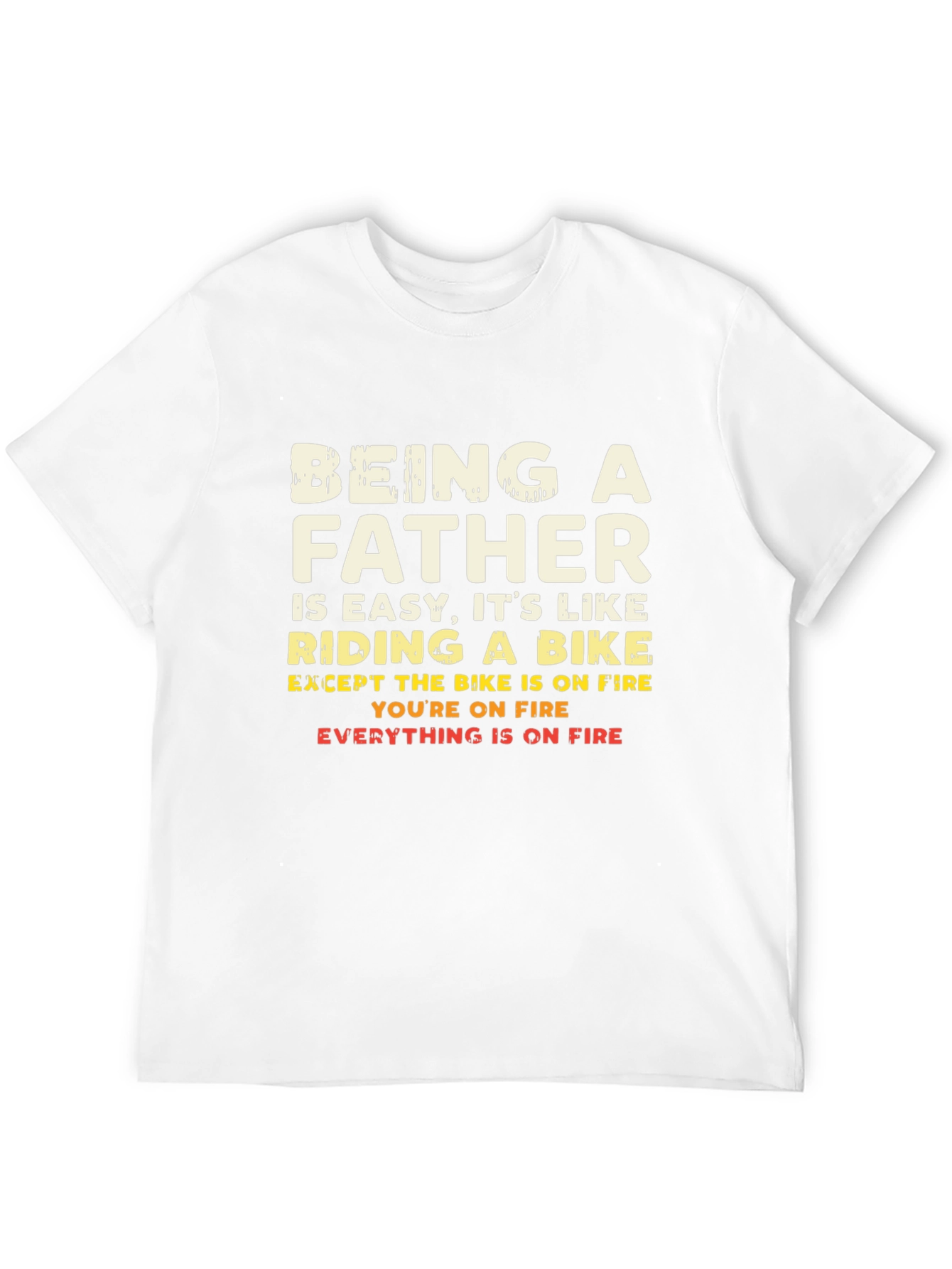 Being A Father T-Shirt - Funny Dad Gift