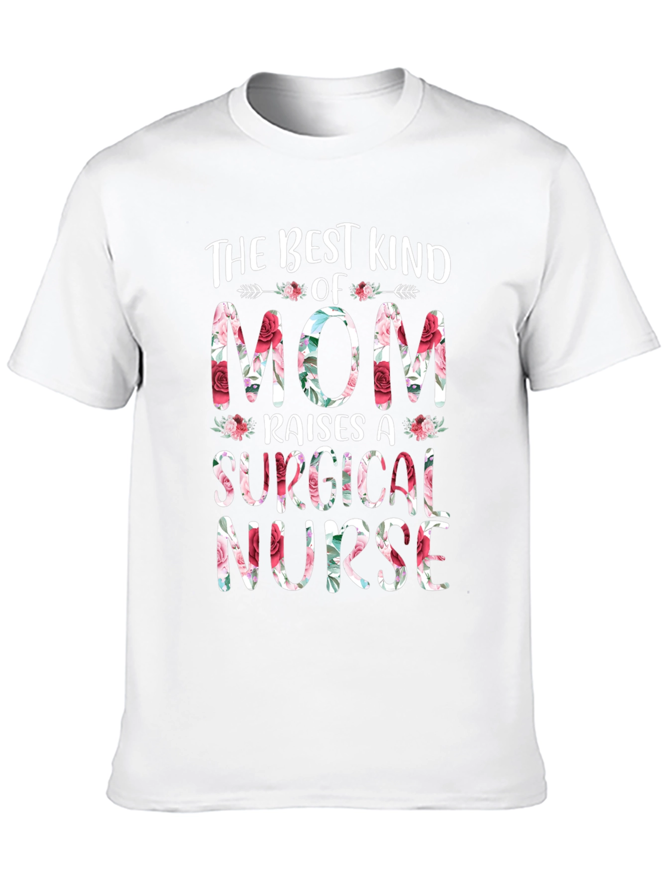 Floral Mom of Surgical Nurse Graphic Tee