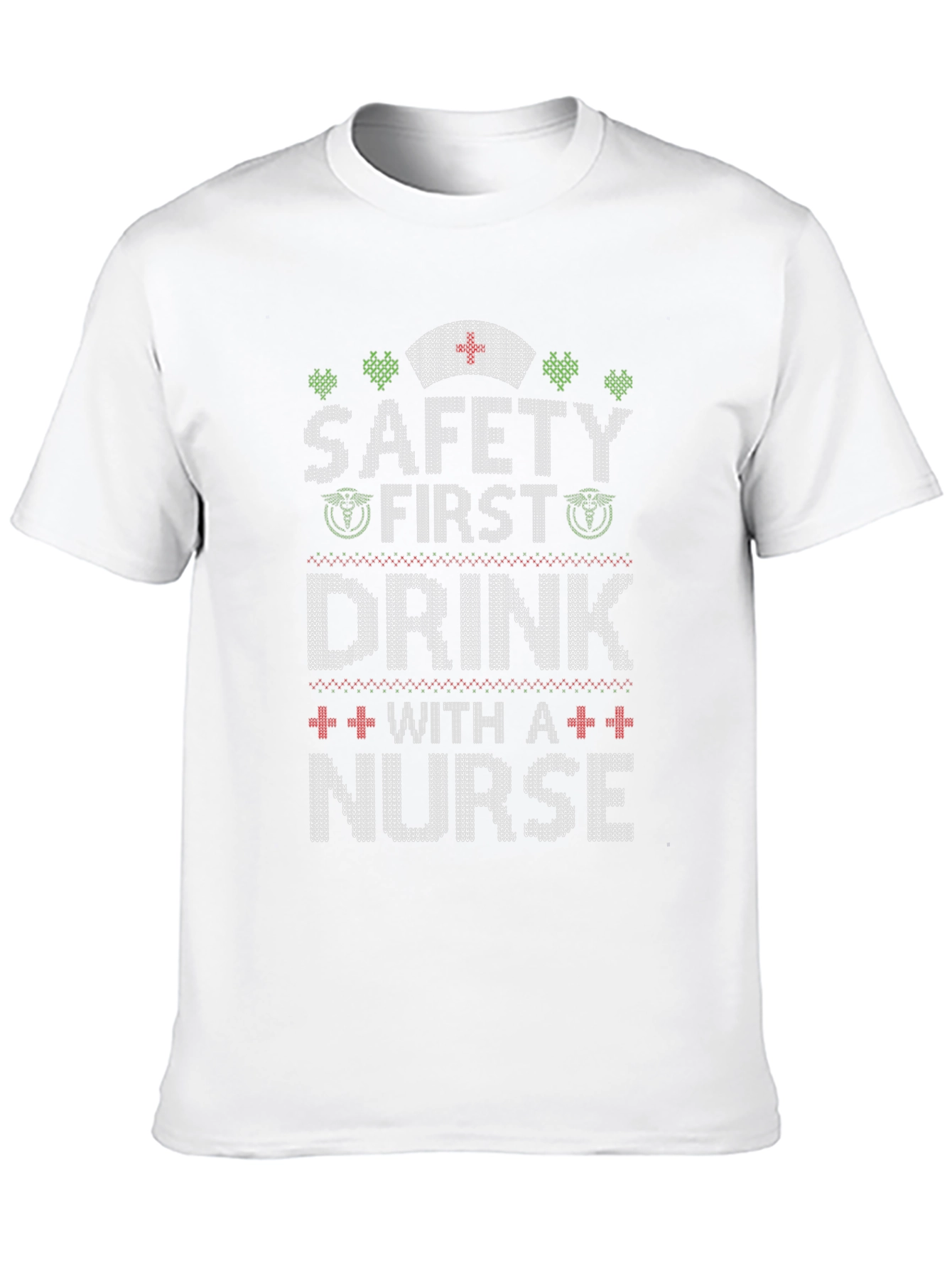 Safety First Drink With a Nurse Graphic Tee