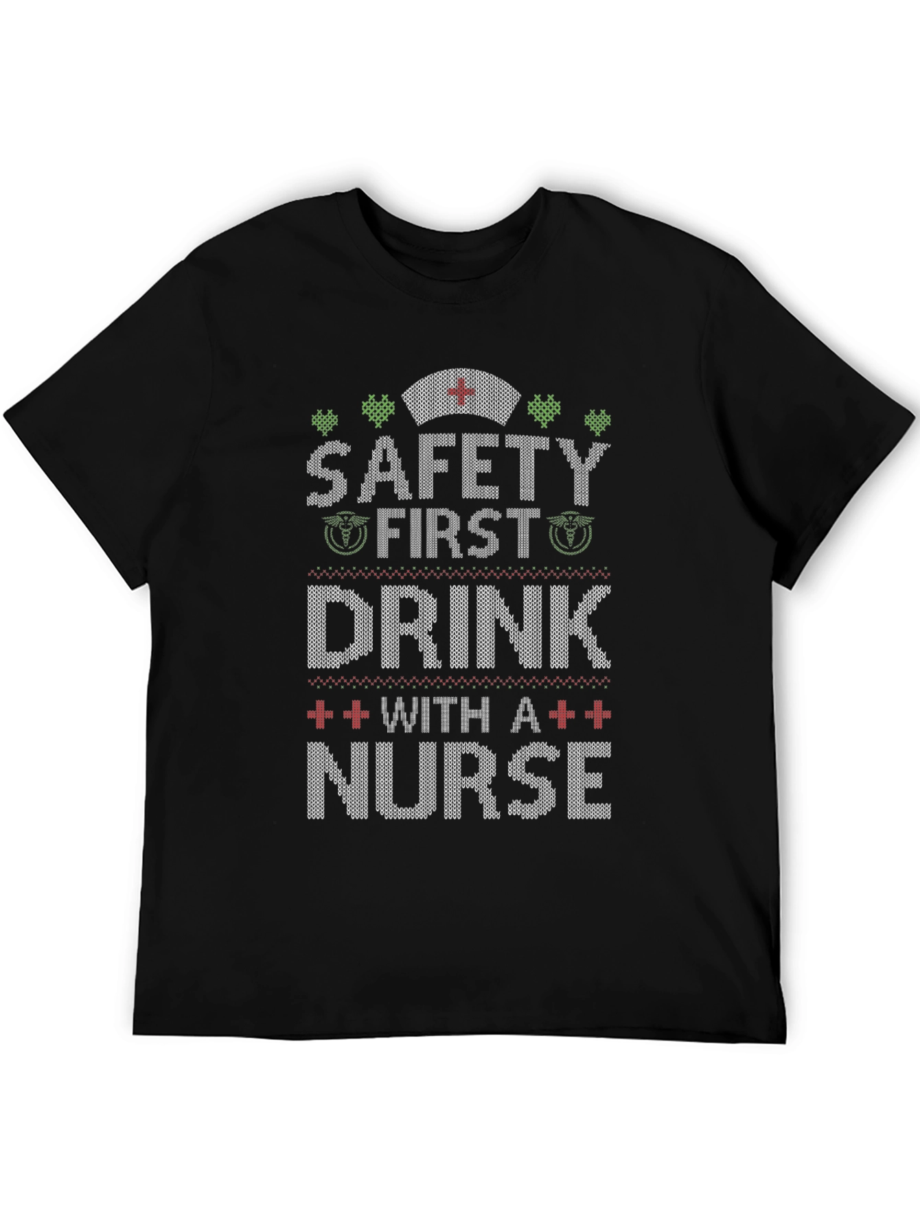 Safety First Drink With a Nurse Graphic Tee