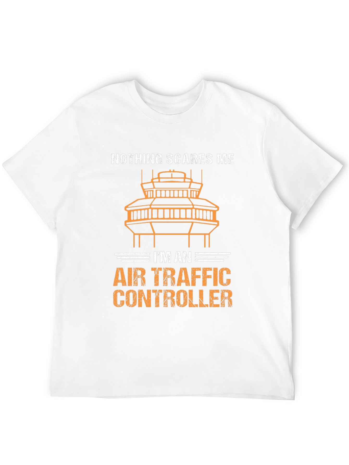 Air Traffic Controller T-Shirt - Nothing Scares Me