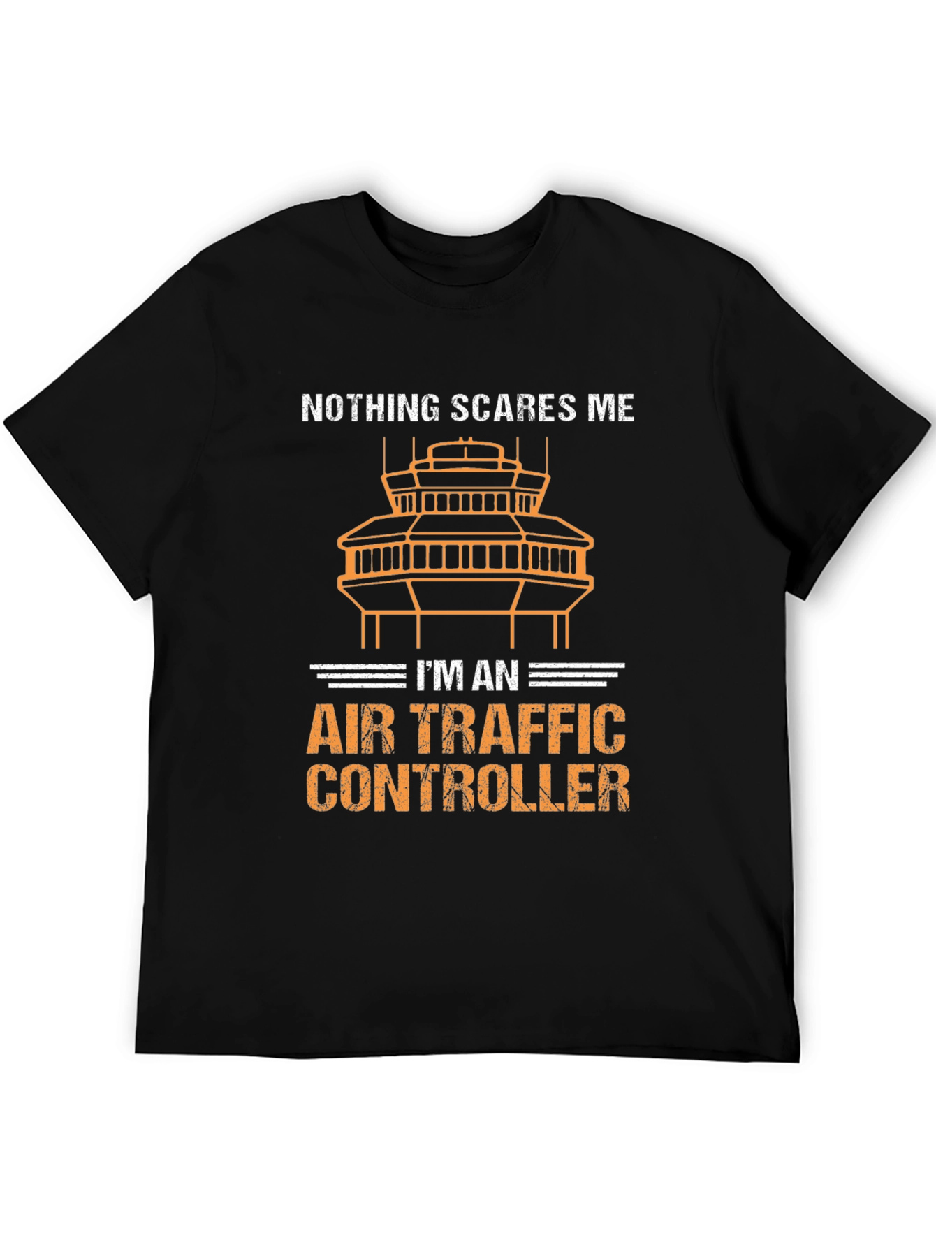 Air Traffic Controller T-Shirt - Nothing Scares Me