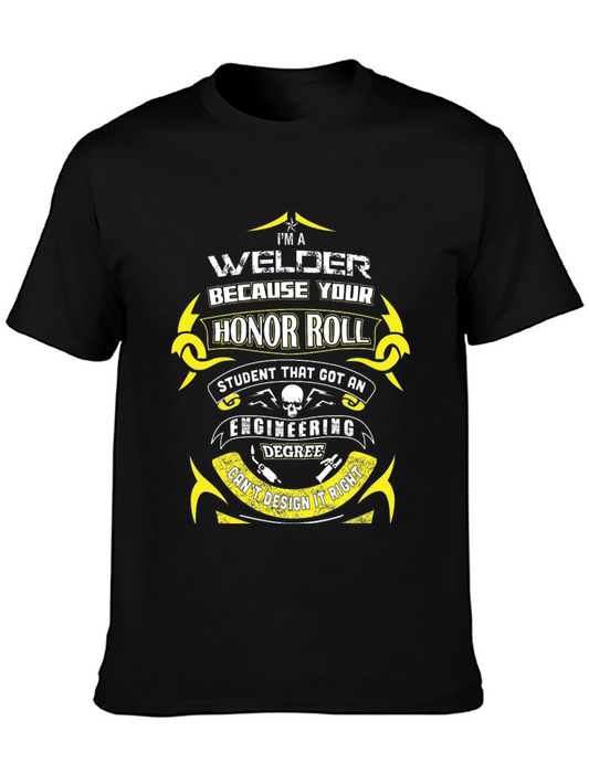 Welder Honor Roll T-Shirt - Funny Gift