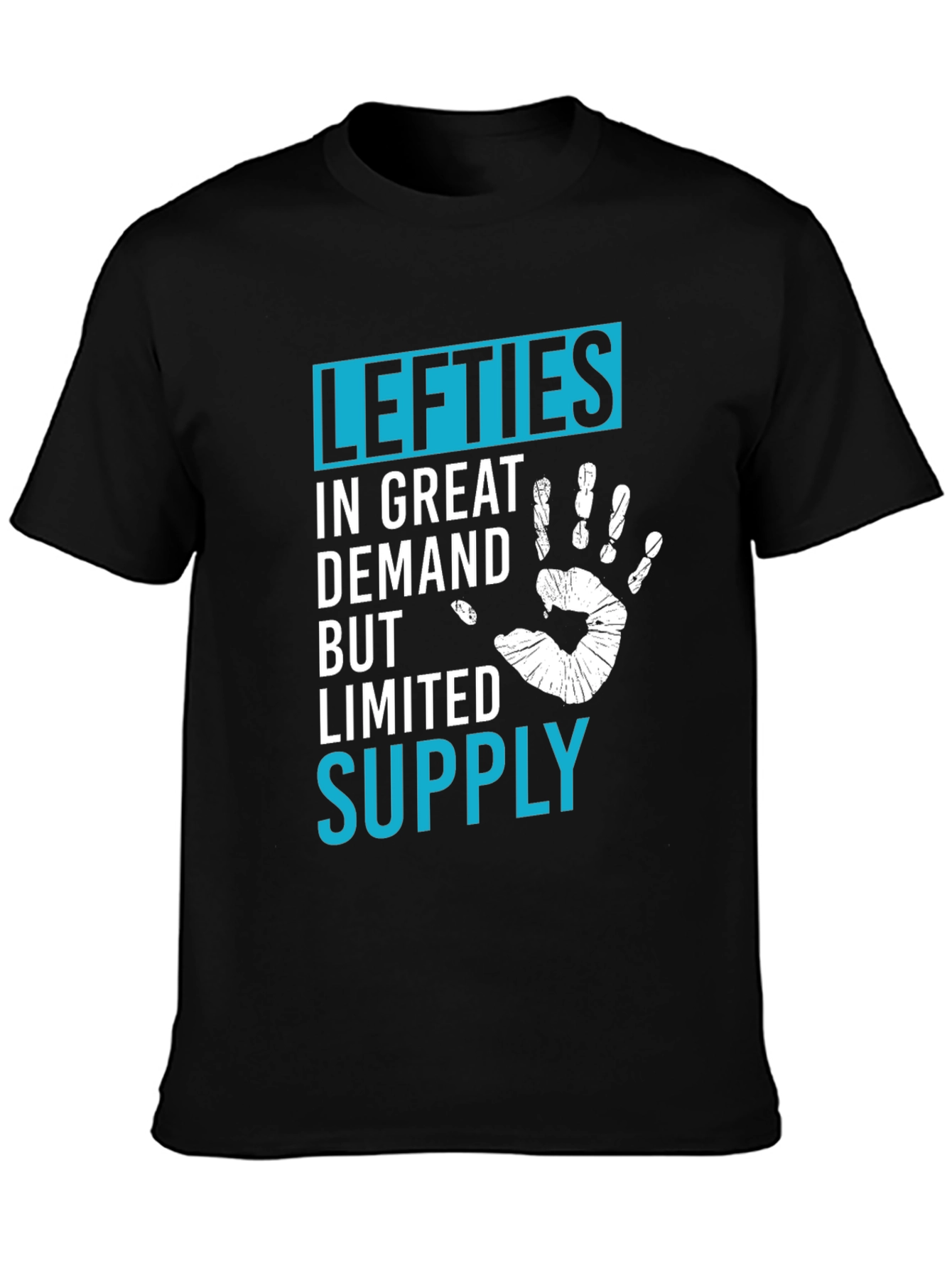 Lefties In Great Demand T-Shirt