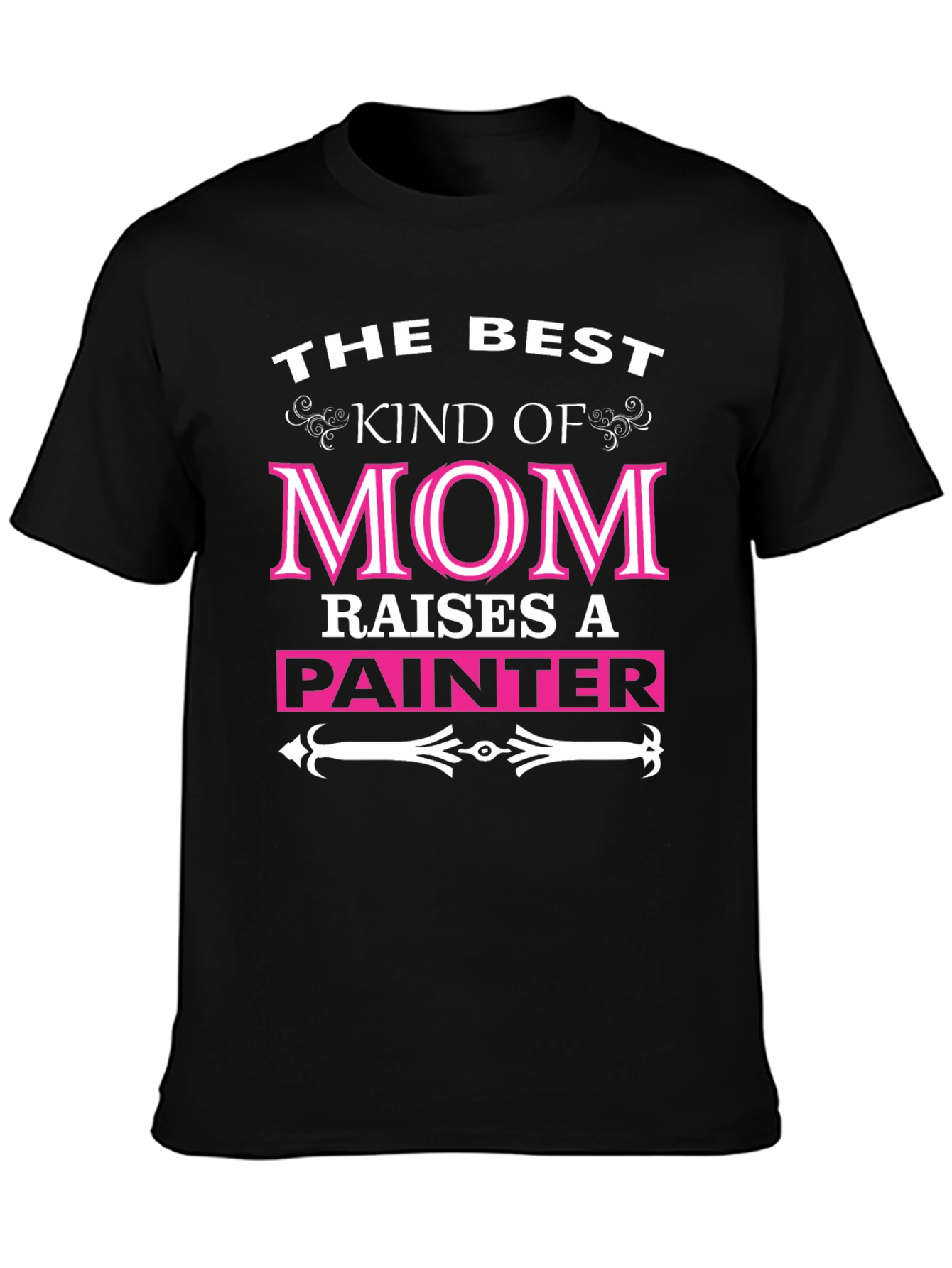 Best Mom Raises A Painter Graphic Tee Shirt