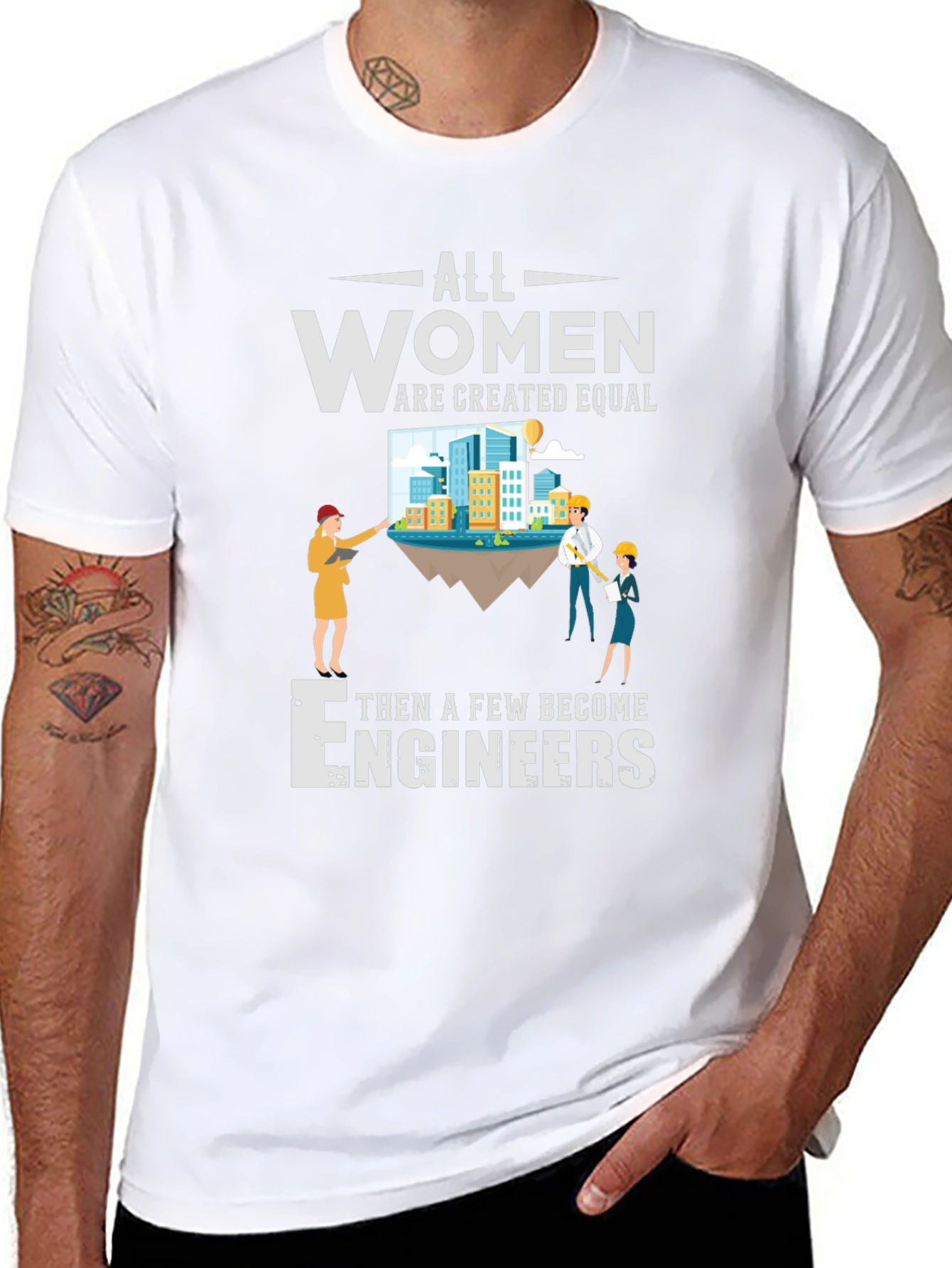 All Women Are Created Equal Engineers T-Shirt