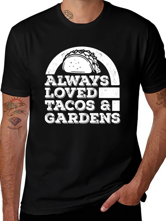 Always Loved Tacos & Gardens Tee