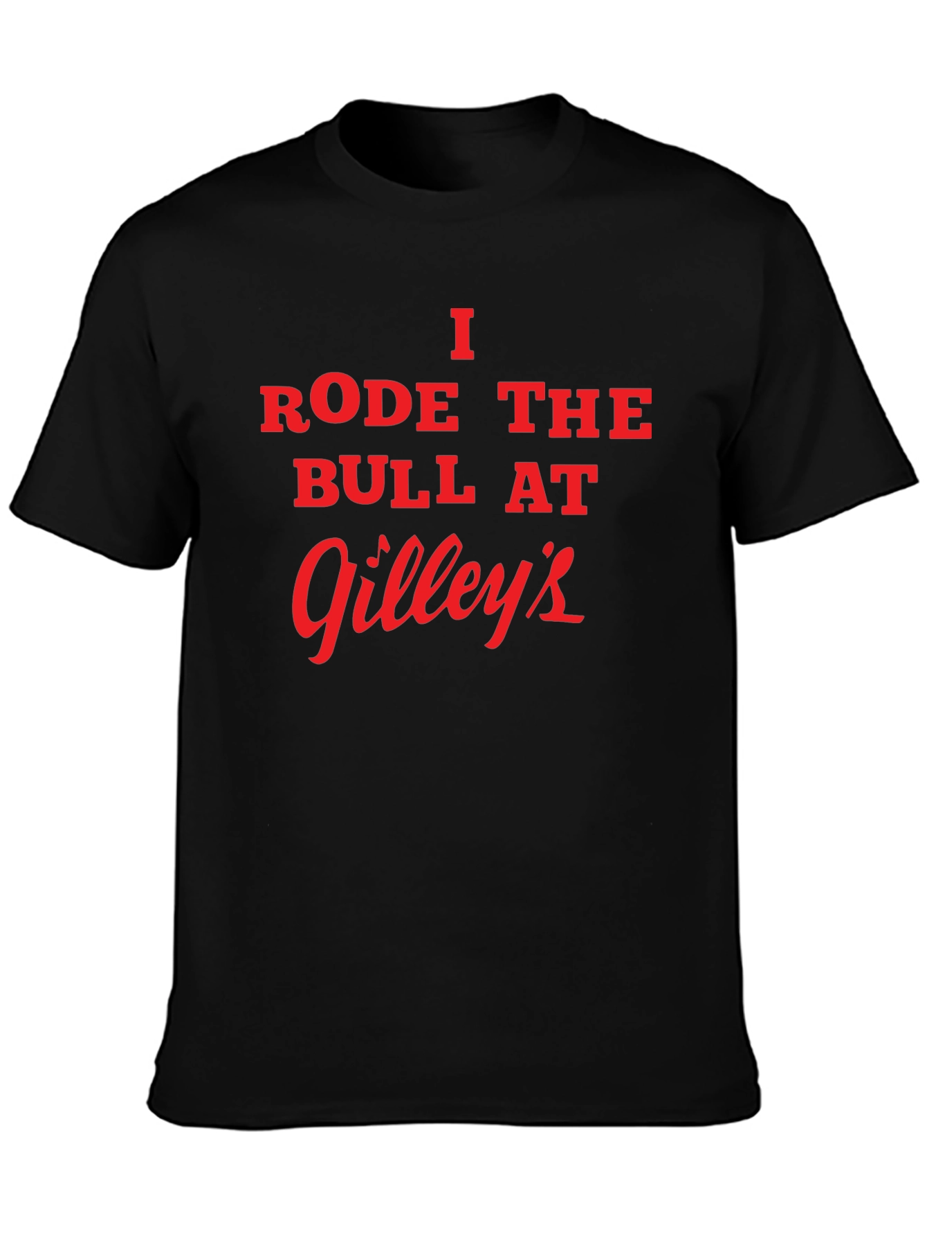 I Rode the Bull at Gilleys Black T-Shirt