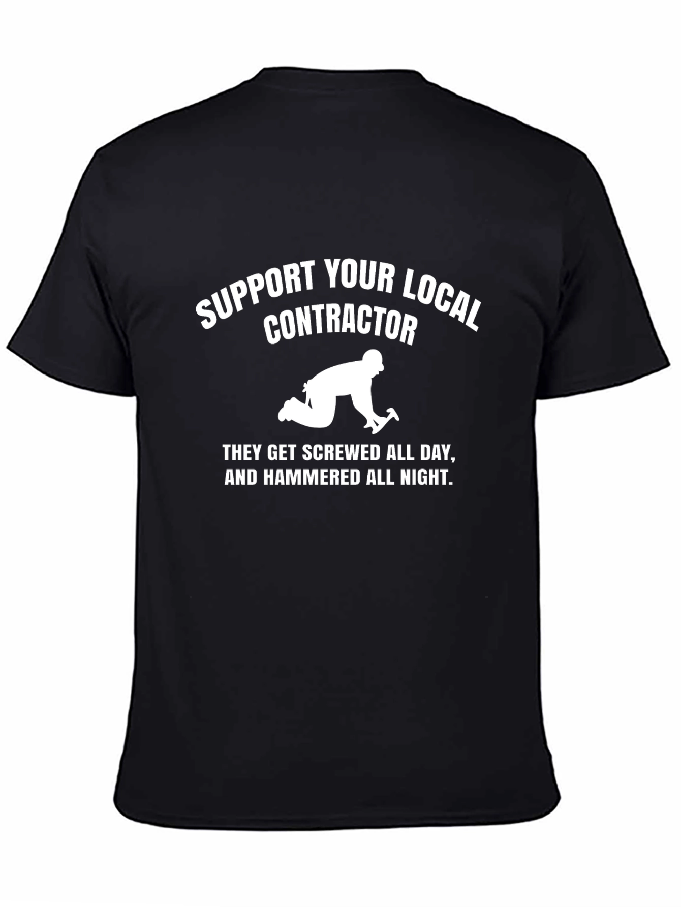Support Your Local Contractor Graphic Tee