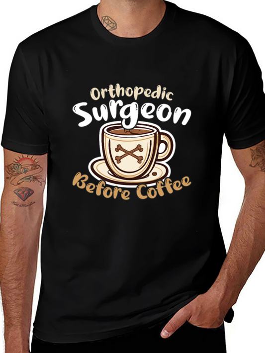 Orthopedic Surgeon Coffee T-Shirt