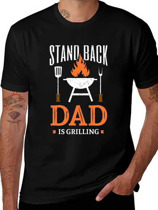 Stand Back Dad is Grilling T-Shirt