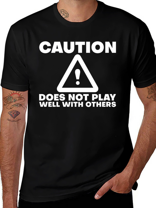 Caution: Does Not Play Well With Others Black T-Shirt