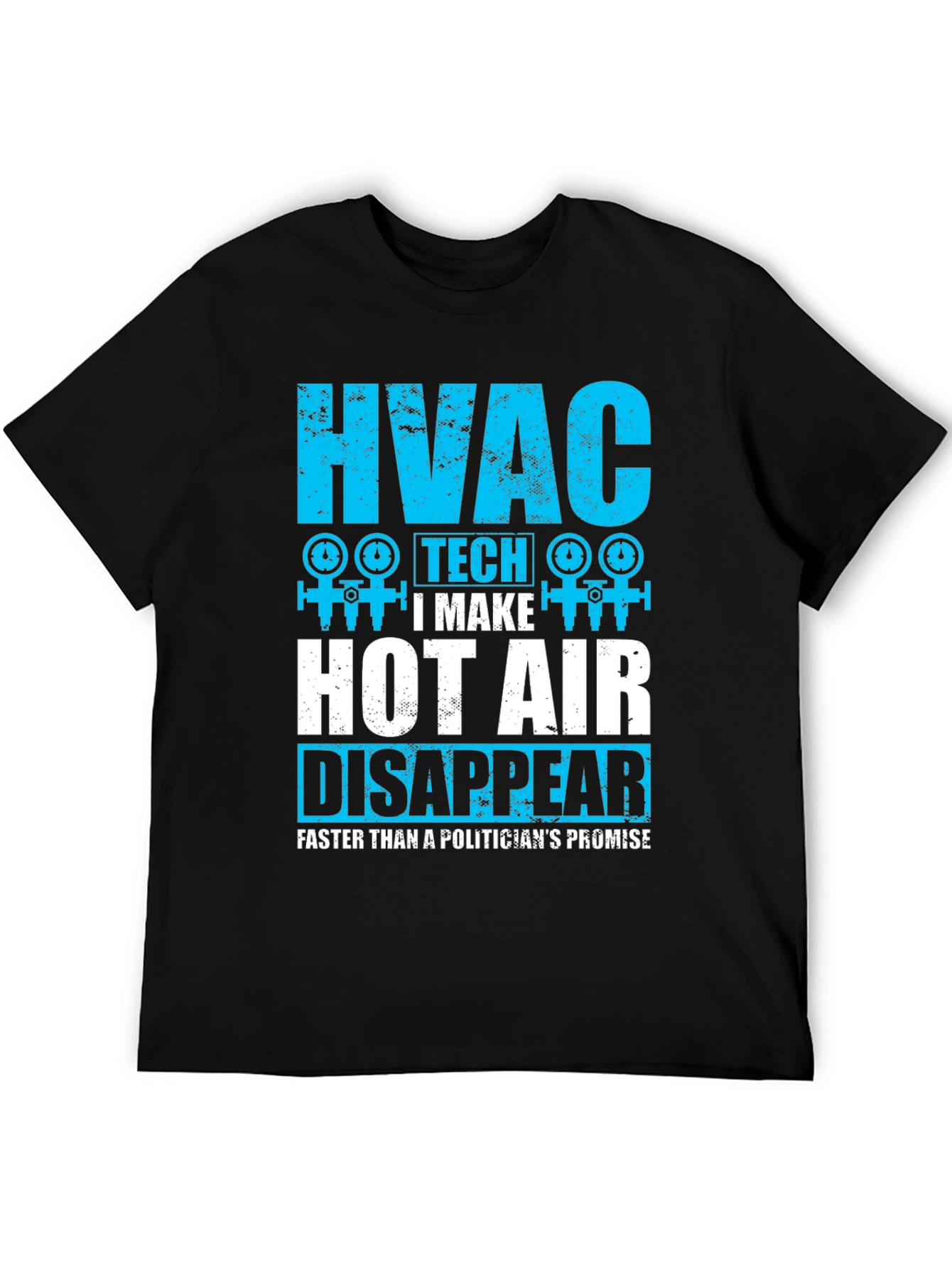 HVAC Tech Hot Air Disappear T-Shirt