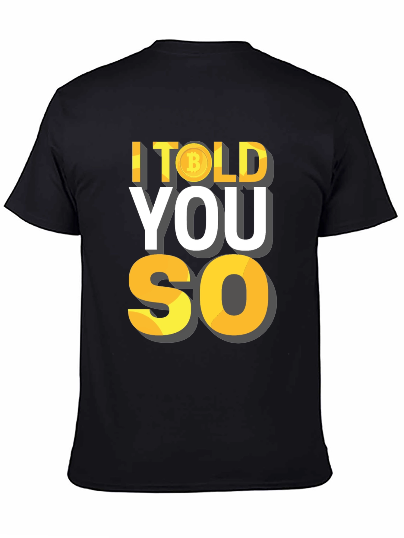 I Told You So Bitcoin Crypto T-Shirt