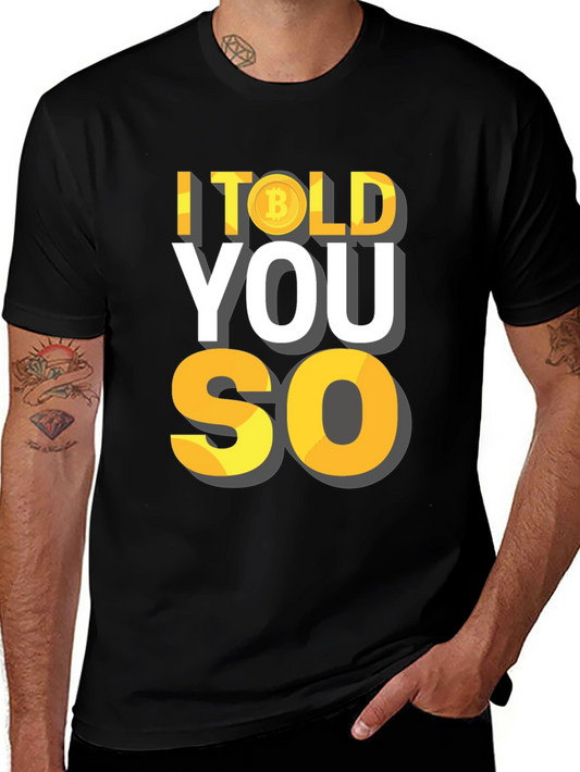 I Told You So Bitcoin Crypto T-Shirt