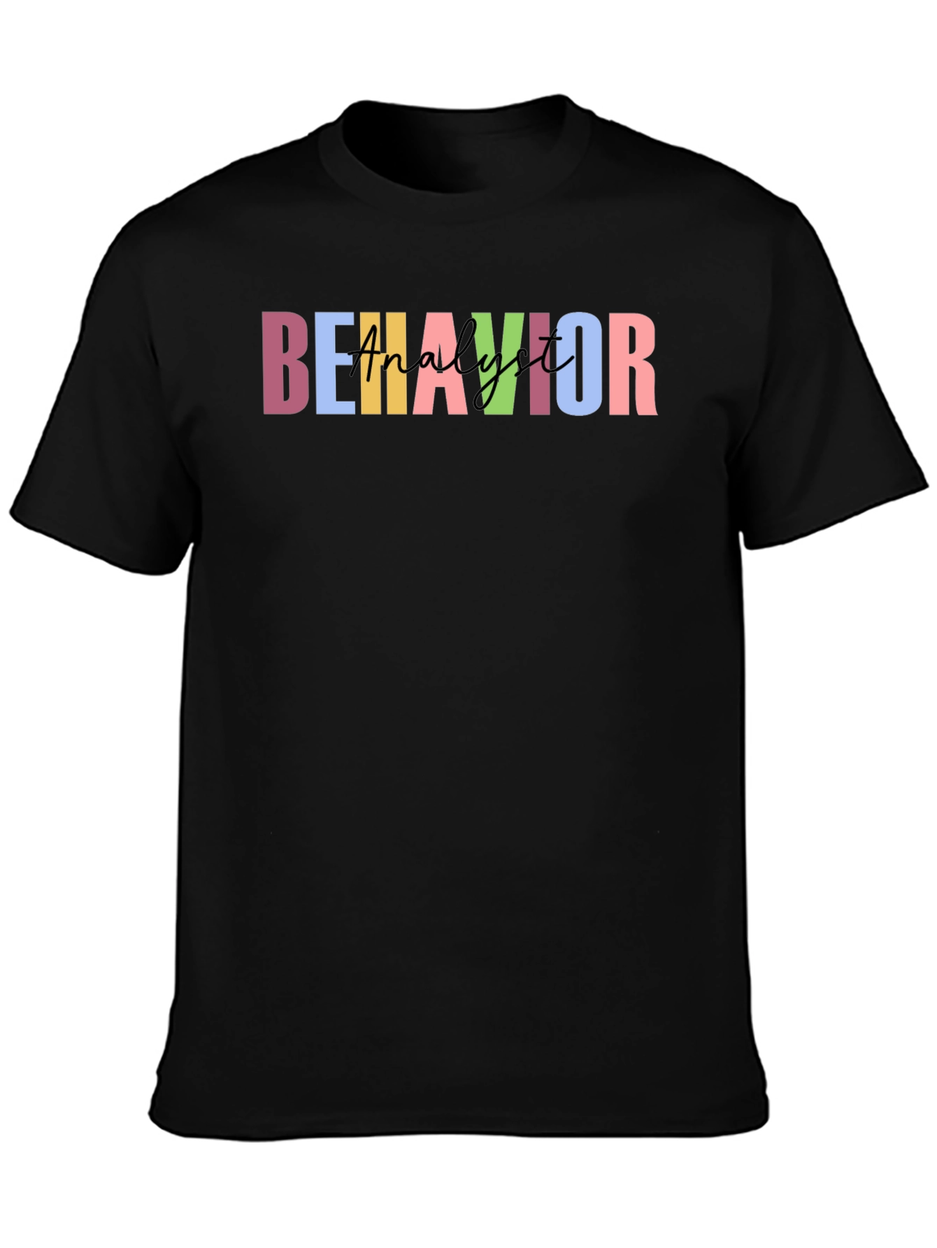 Behavior Analyst T-Shirt - Stylish & Comfortable