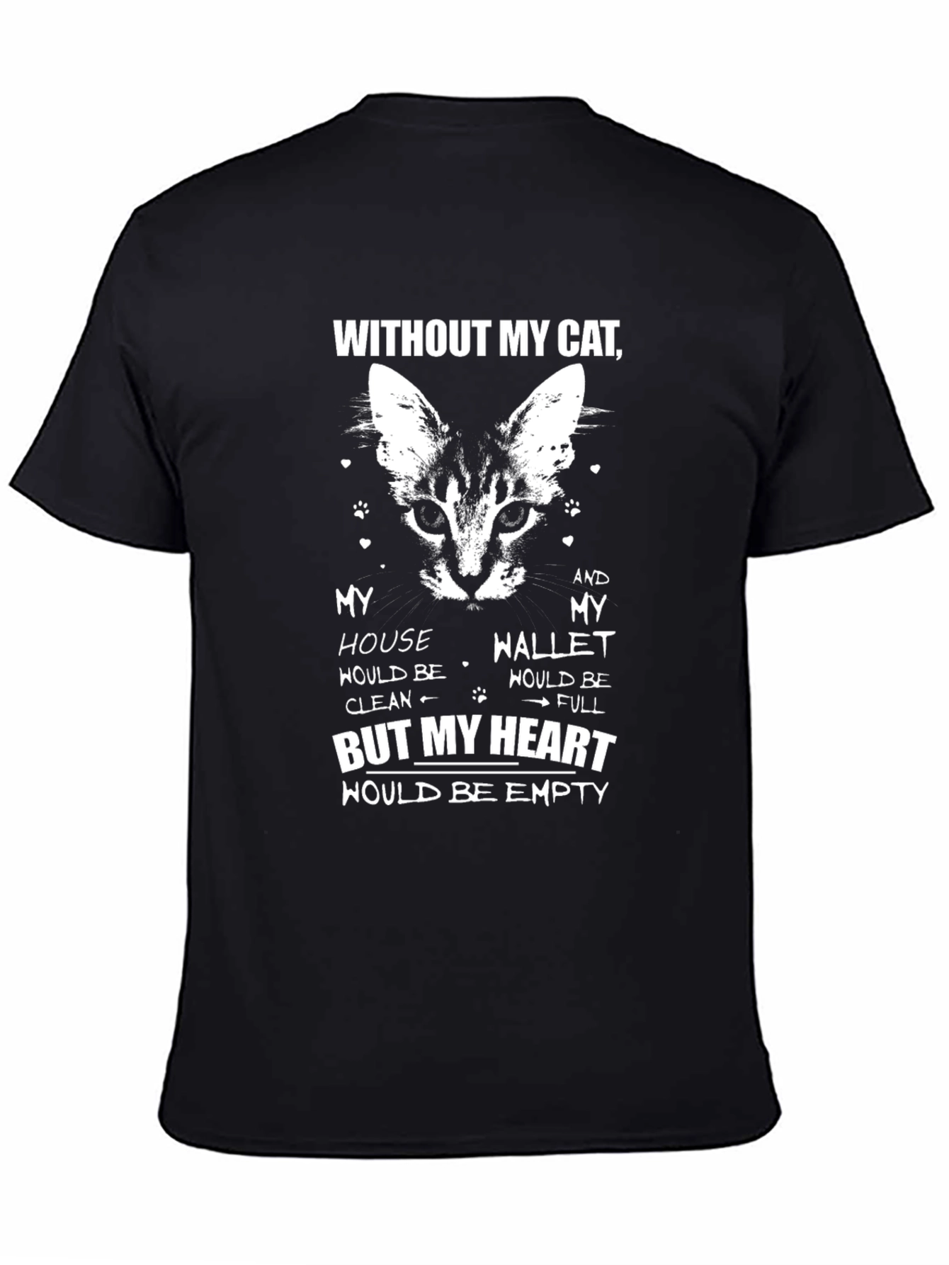 Without My Cat T-Shirt - Cat Lover Gift