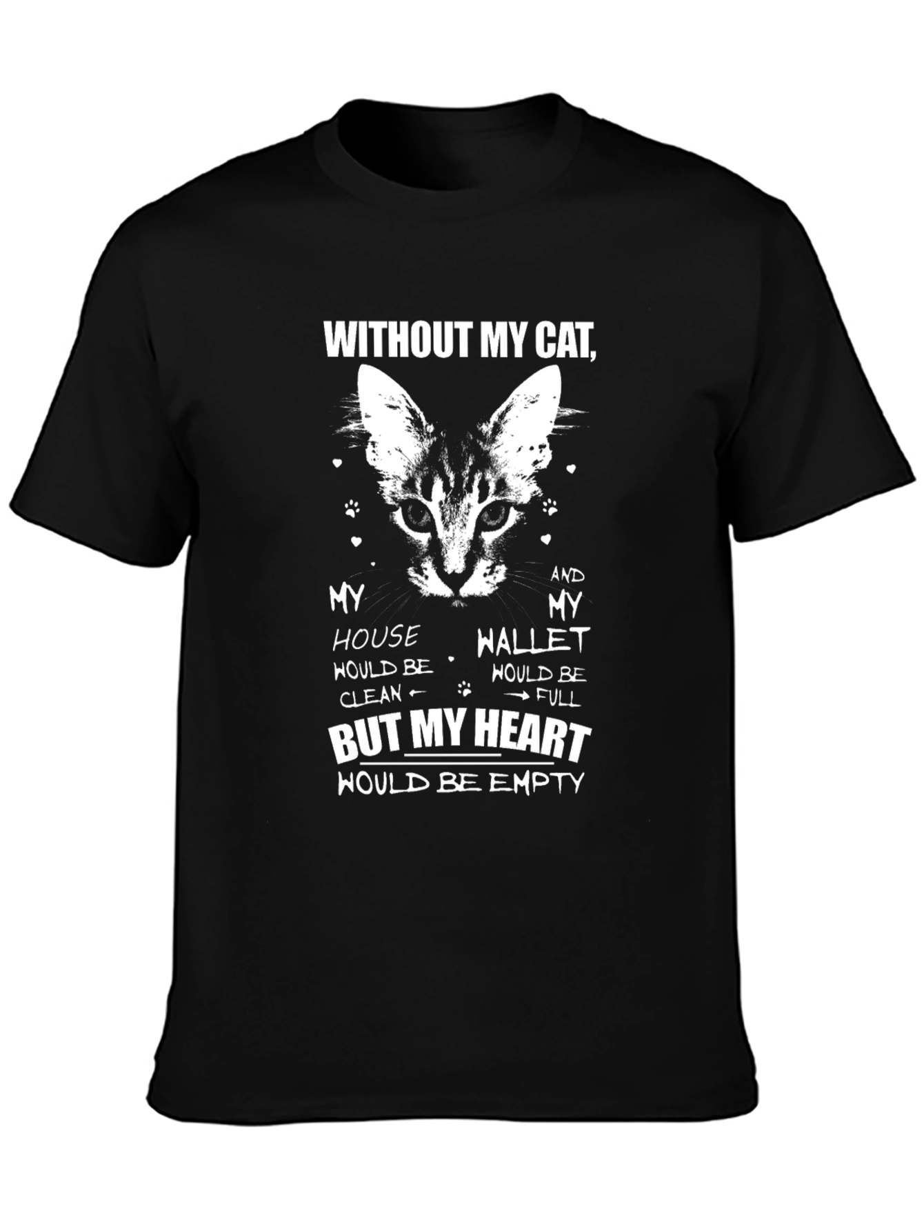 Without My Cat T-Shirt - Cat Lover Gift