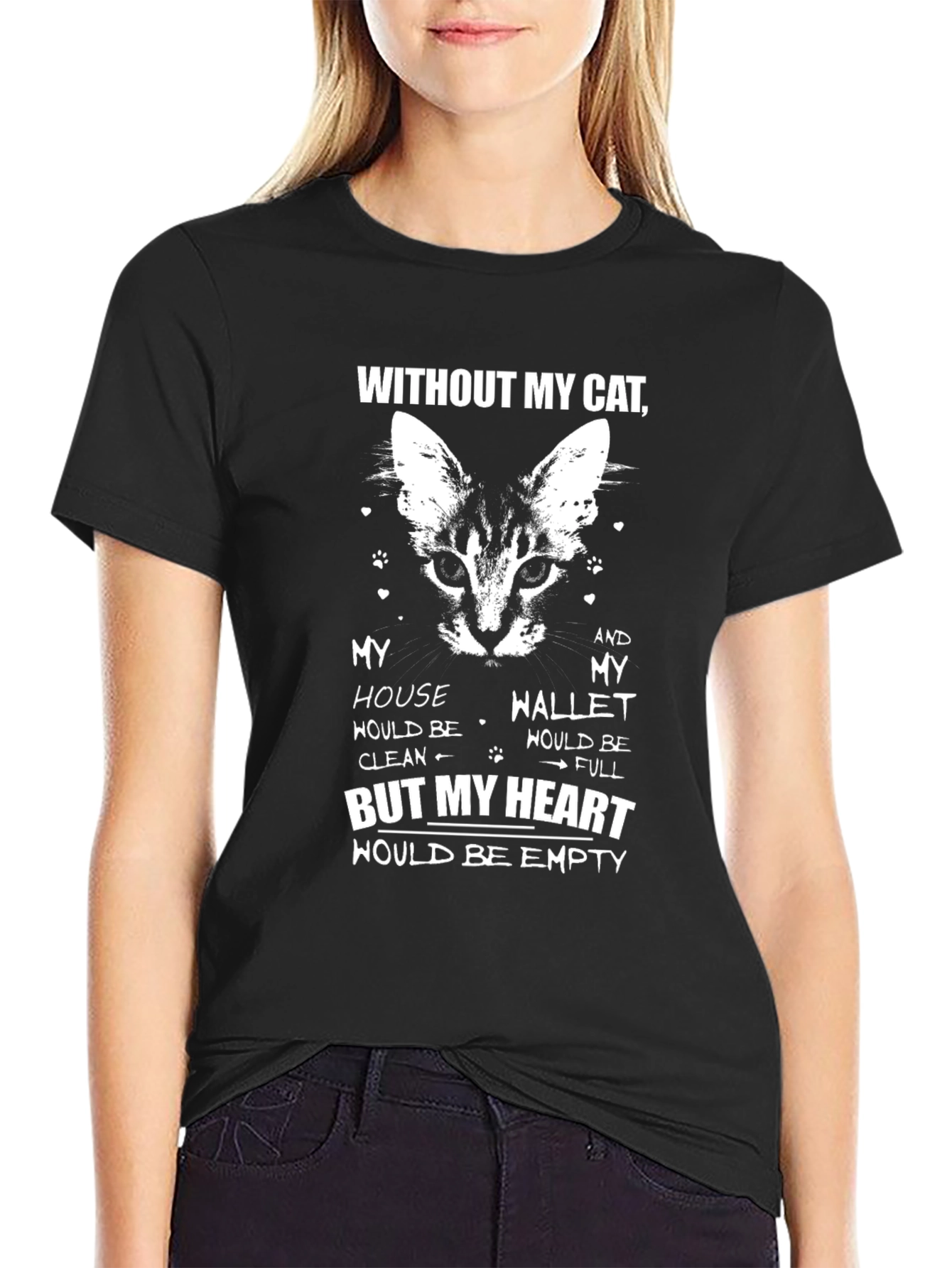 Without My Cat T-Shirt - Cat Lover Gift