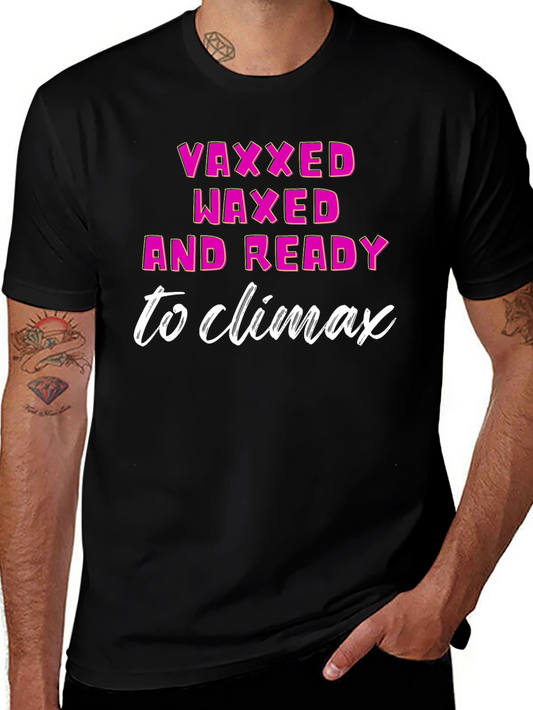 Vaxxed Waxed & Ready T-Shirt