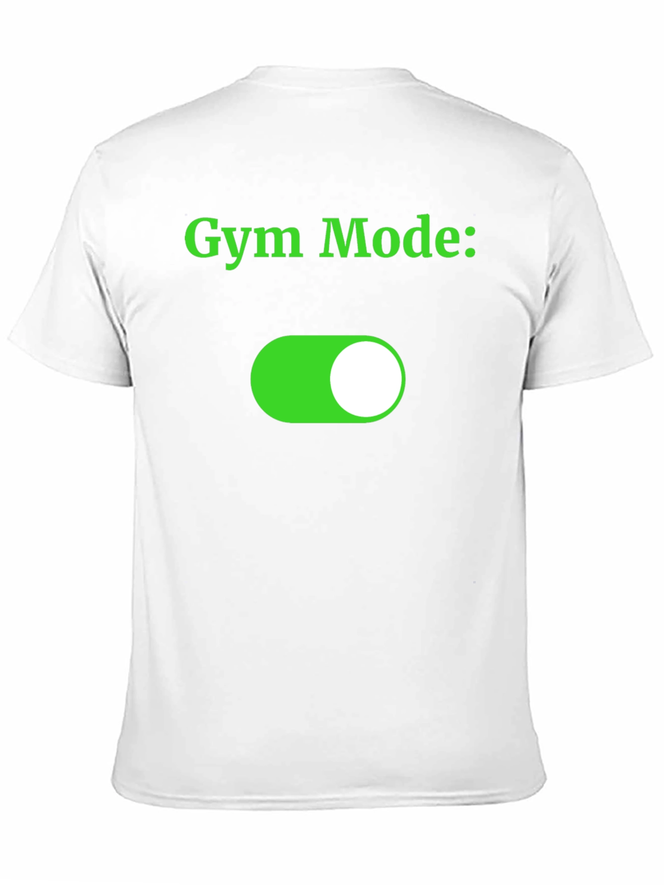 Gym Mode On Graphic T-Shirt