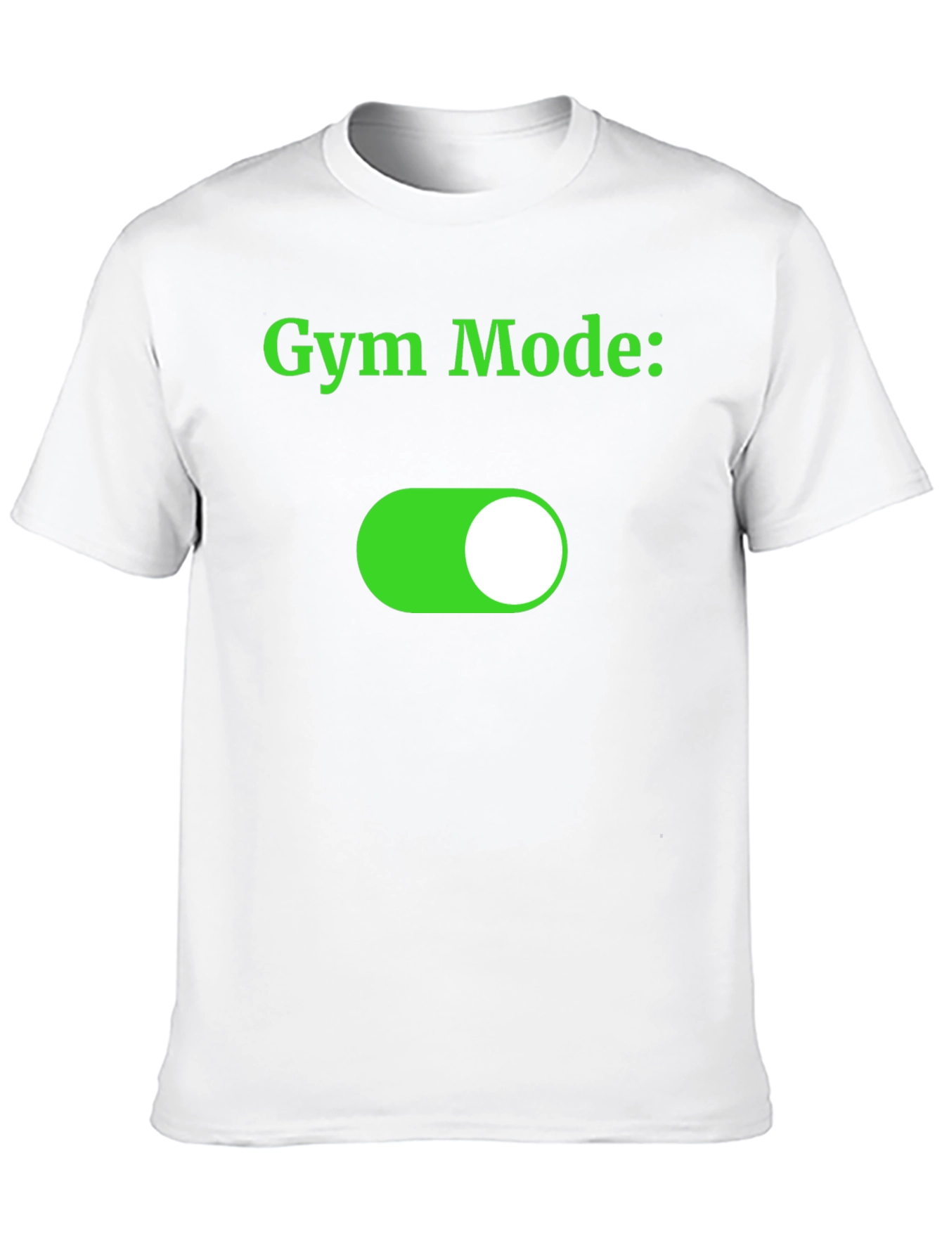Gym Mode On Graphic T-Shirt
