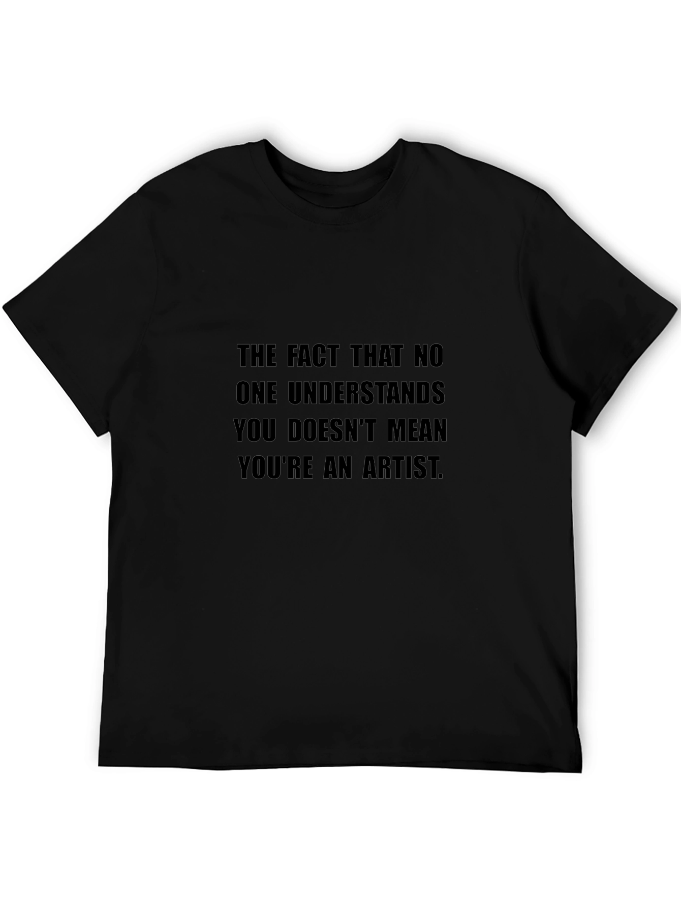 The Fact That No One Understands T-Shirt