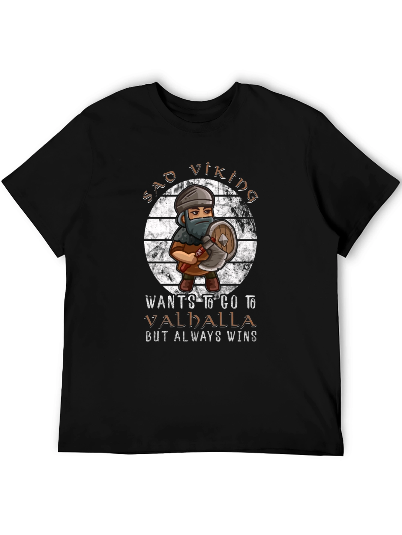 Sad Viking T-Shirt - Wants to Go to Valhalla
