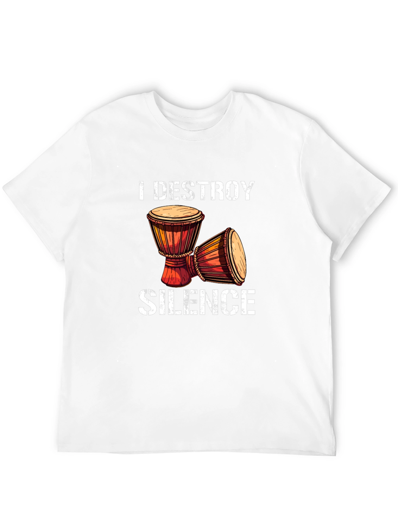 I Destroy Silence Djembe Drum T-Shirt