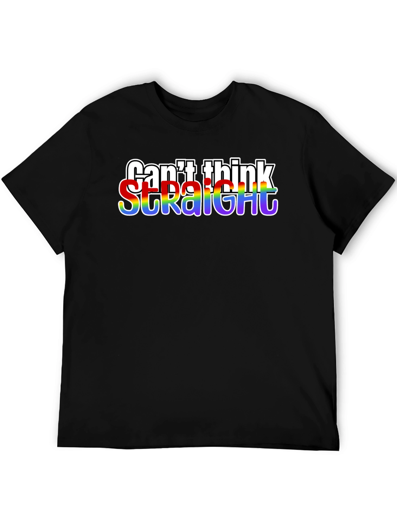 Cant Think Straight LGBTQ+ Pride T-Shirt