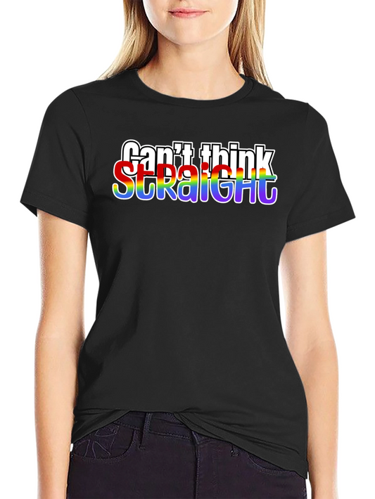 Cant Think Straight LGBTQ+ Pride T-Shirt