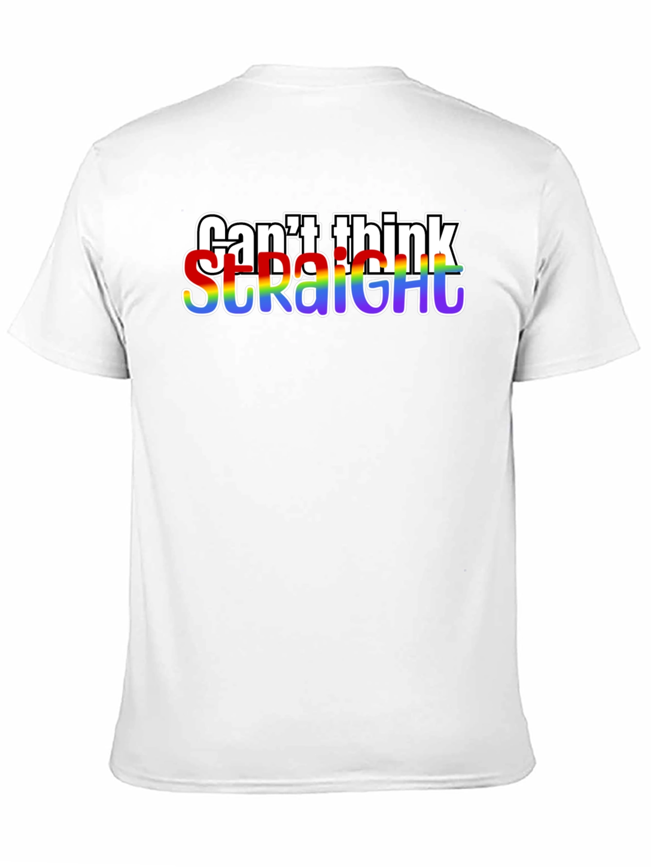 Cant Think Straight LGBTQ+ Pride T-Shirt