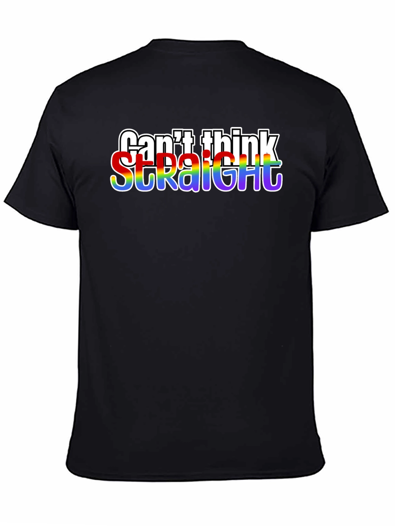 Cant Think Straight LGBTQ+ Pride T-Shirt