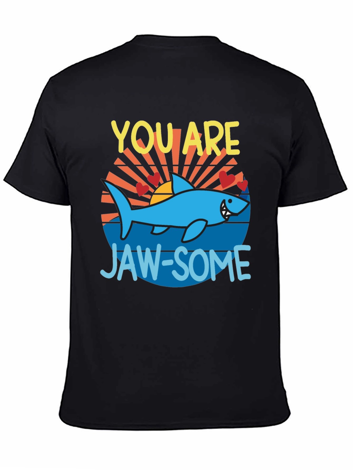 You Are Jaw-Some Shark T-Shirt