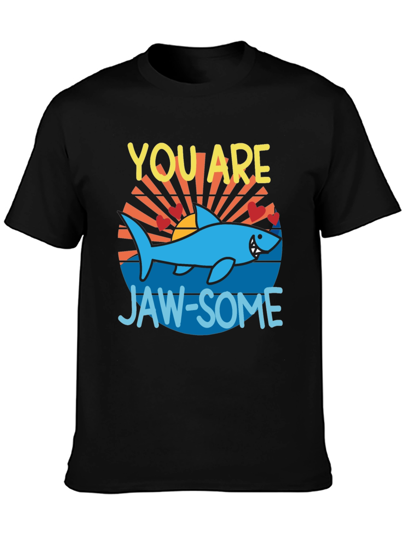 You Are Jaw-Some Shark T-Shirt