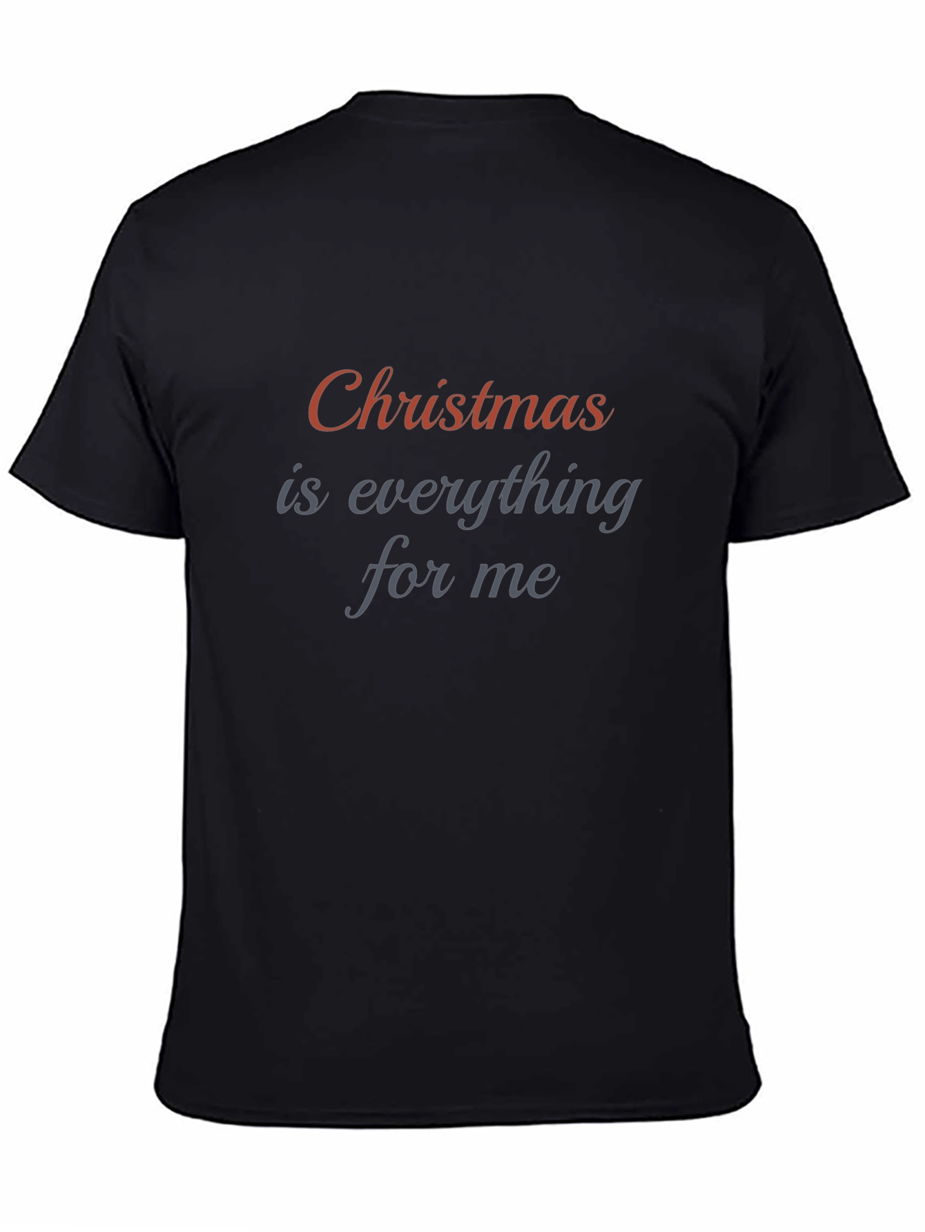 Christmas is Everything T-Shirt - Holiday Apparel