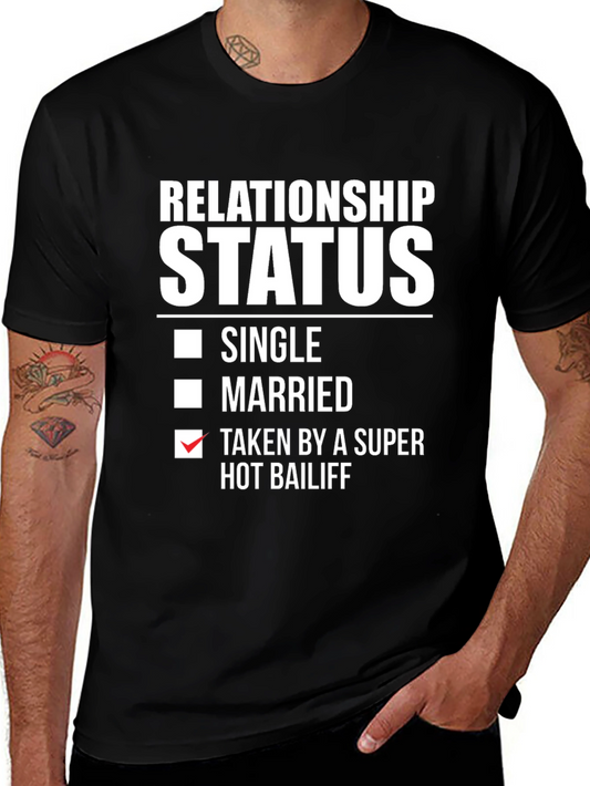 Relationship Status: Taken by a Super Hot Bailiff T-Shirt