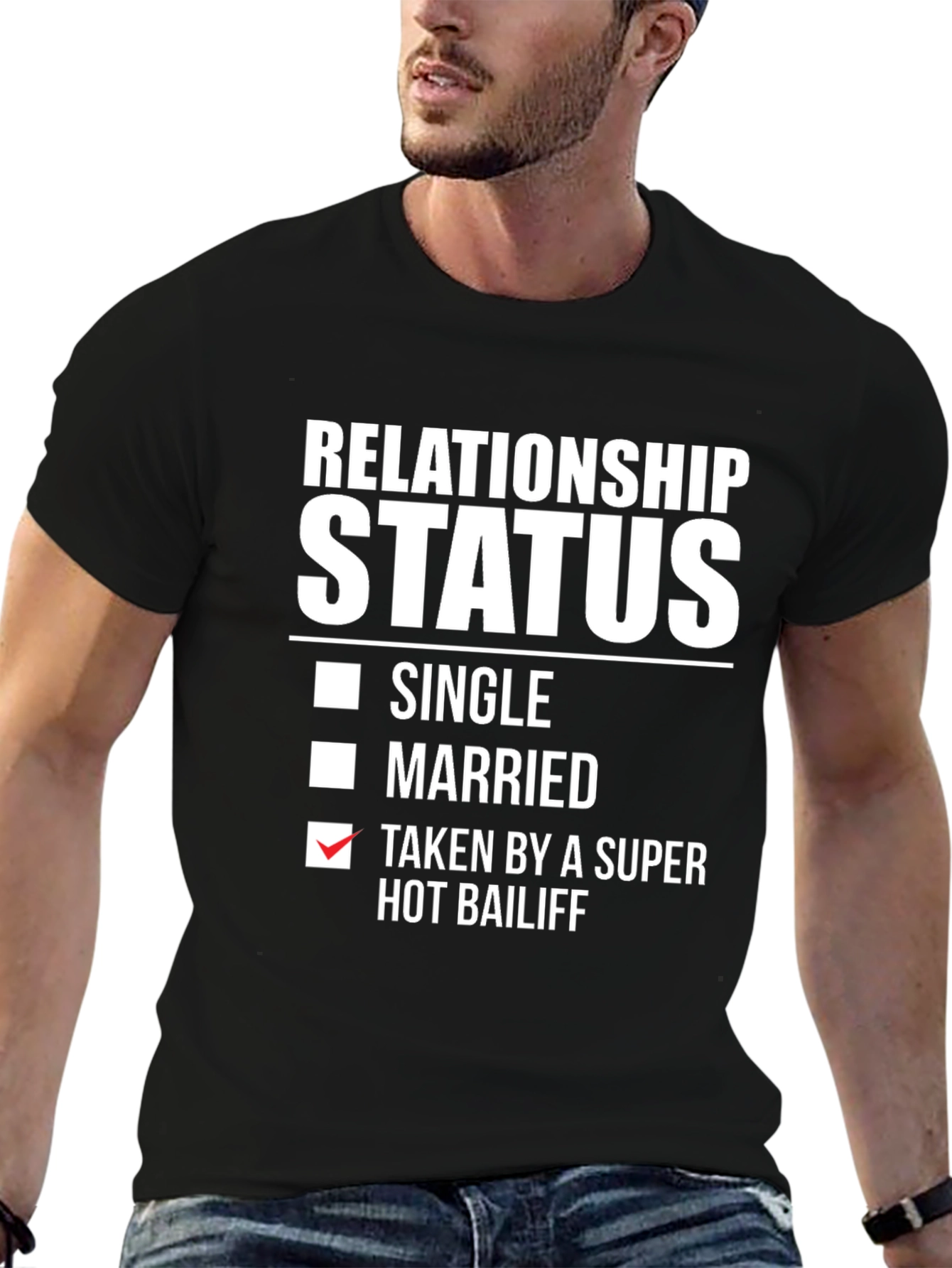 Relationship Status: Taken by a Super Hot Bailiff T-Shirt