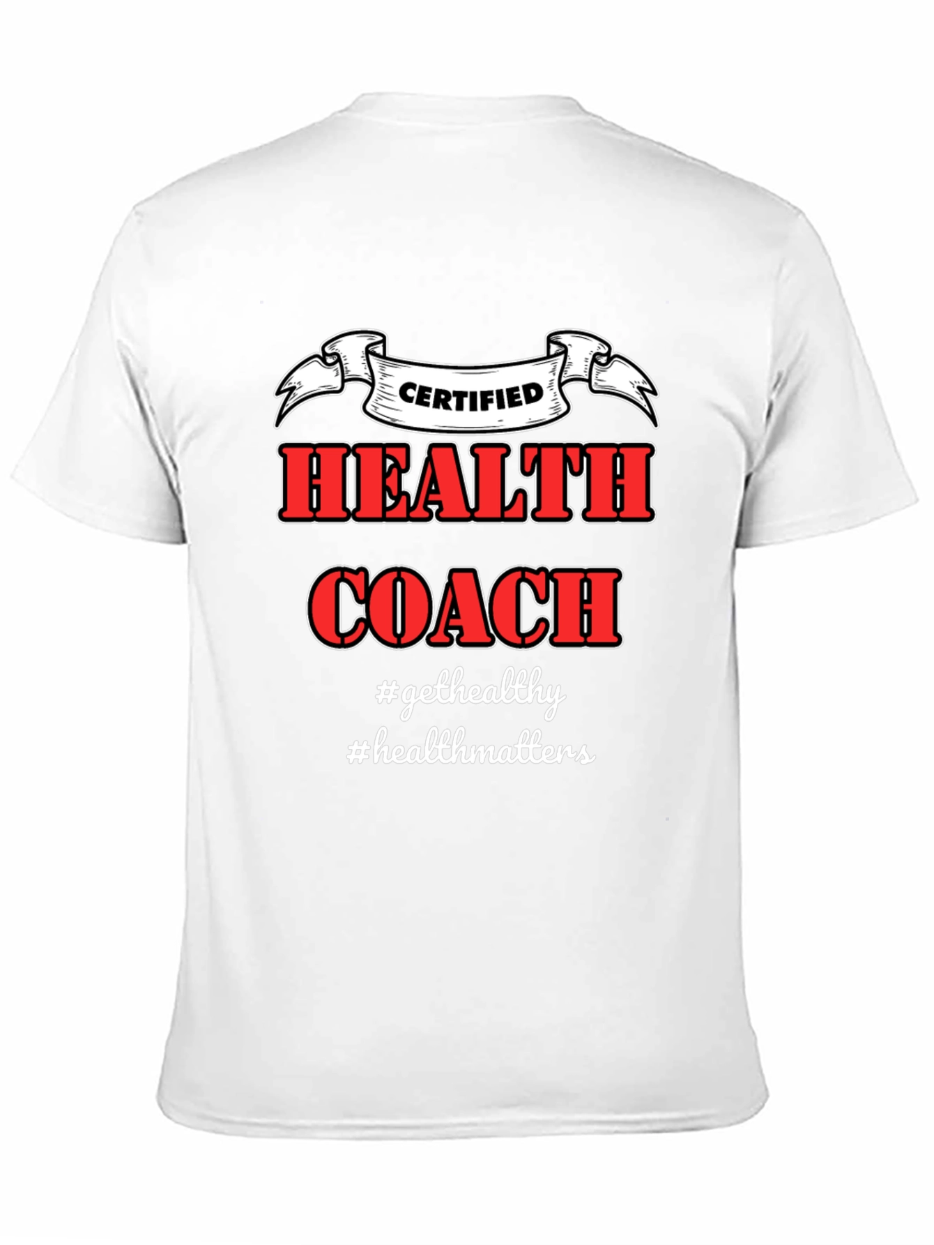 Certified Health Coach T-Shirt - Get Healthy!