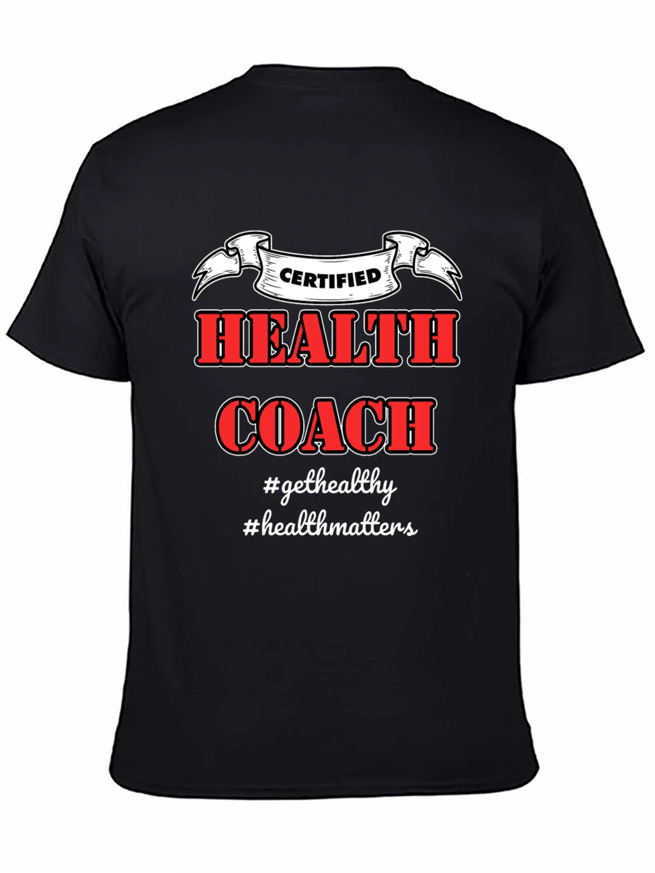 Certified Health Coach T-Shirt - Get Healthy!