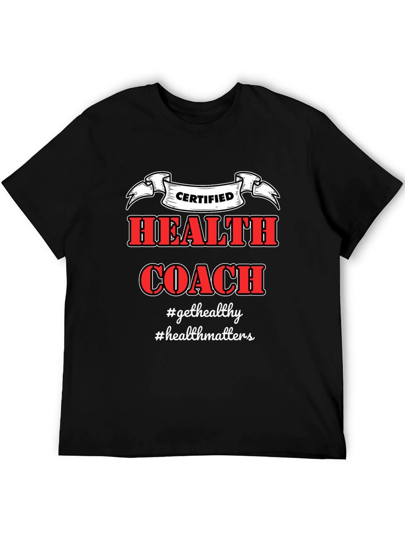 Certified Health Coach T-Shirt - Get Healthy!
