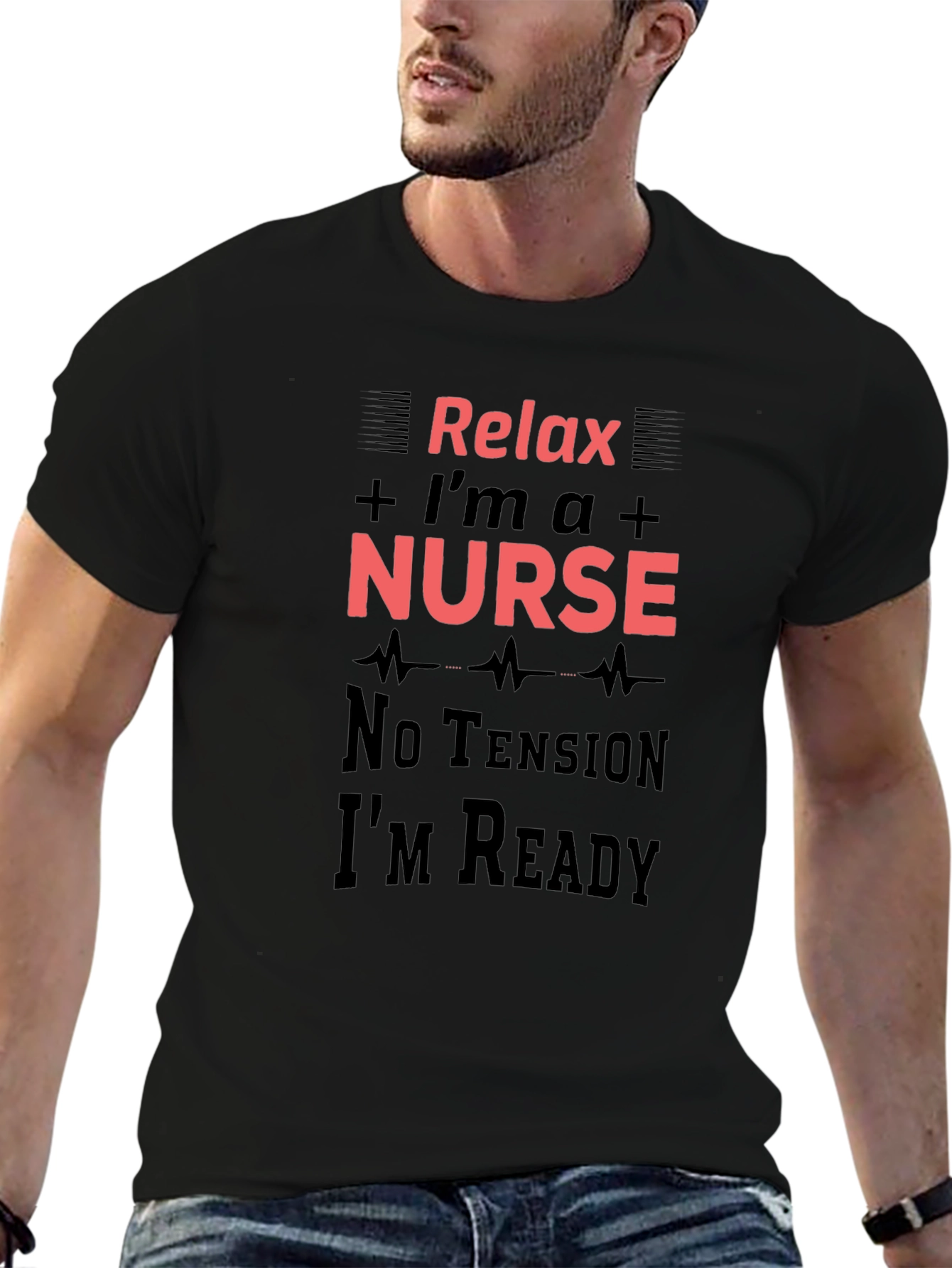 Relax Im a Nurse T-Shirt - Medical Professional Apparel