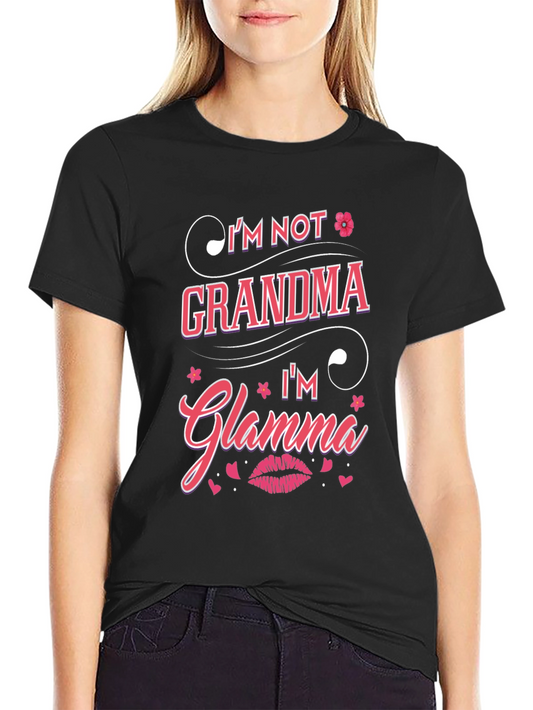 Glamma T-Shirt: Im Not Grandma