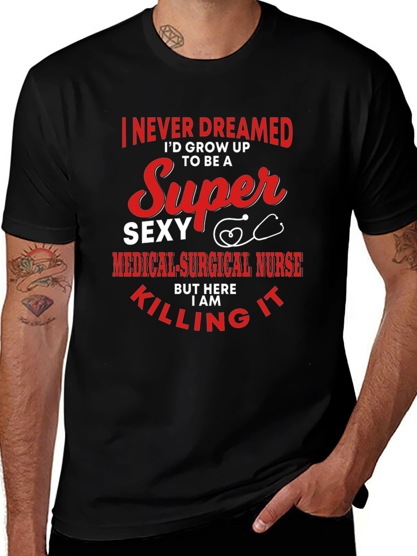 Super Sexy Medical Surgical Nurse T-Shirt