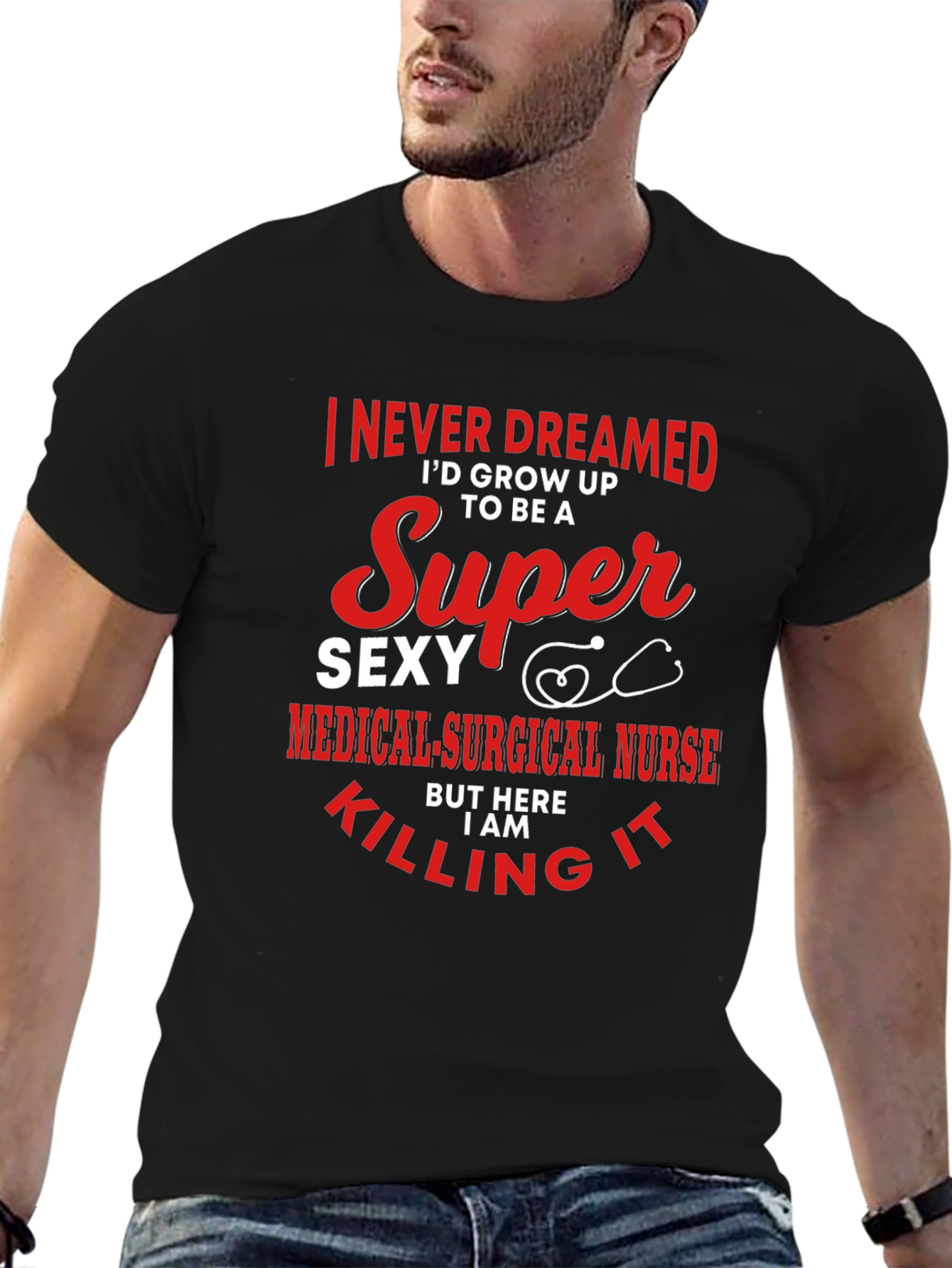 Super Sexy Medical Surgical Nurse T-Shirt